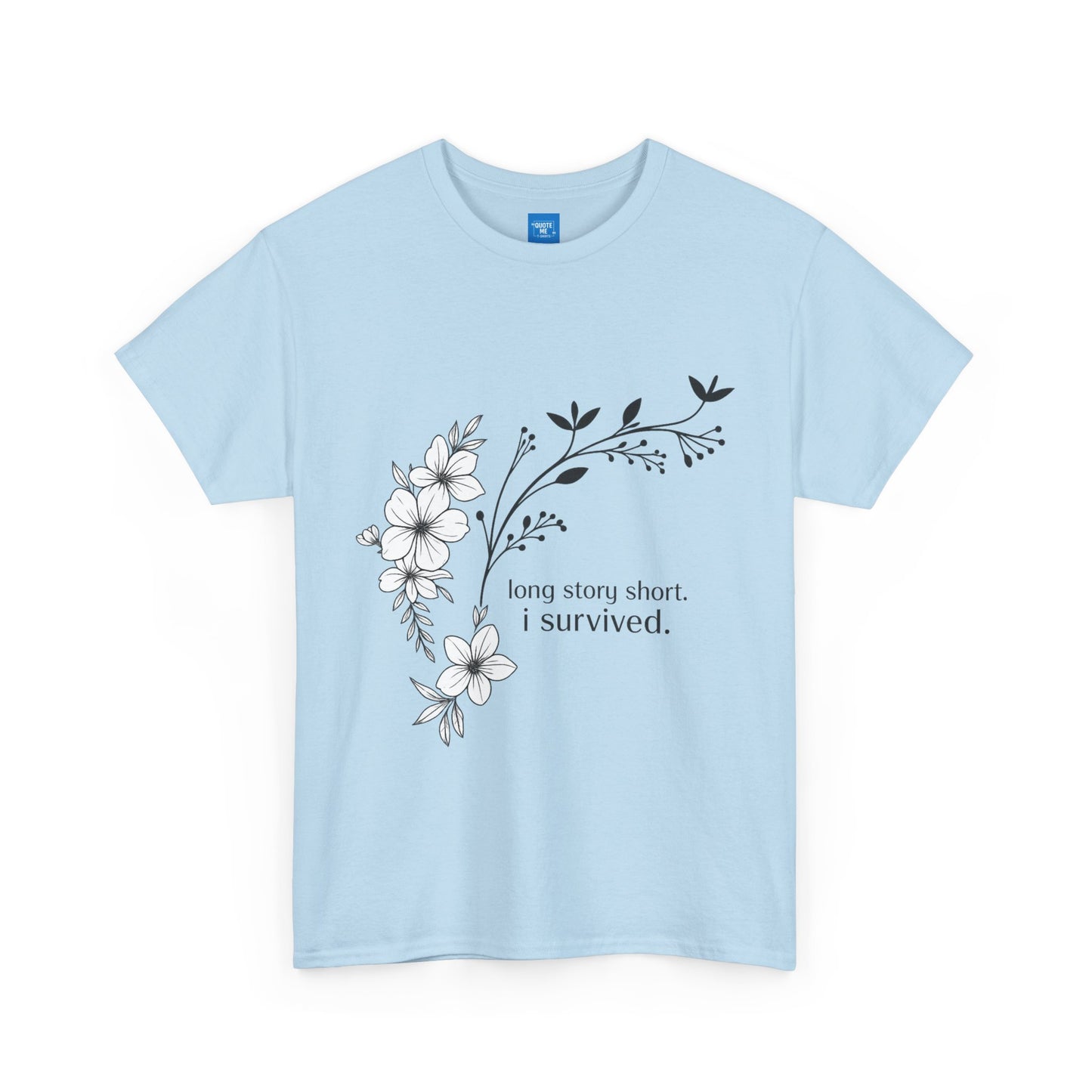 Long Story Short, Resilient Unisex Tee, T-Shirt, Strength Cotton Shirt, Inspirational Graphic Top, Empowering Tee