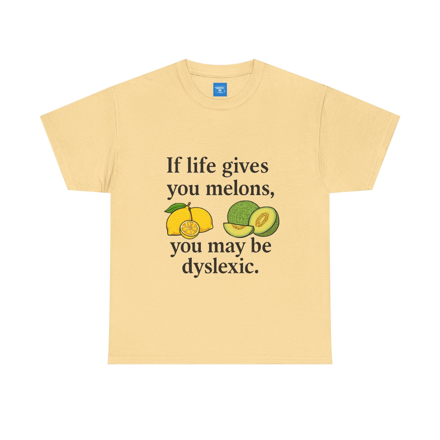 Funny Unisex Tee Shirt, Gift for Humour Lovers, Sarcastic Graphic T-shirt, Joke Top, If life gives you melons