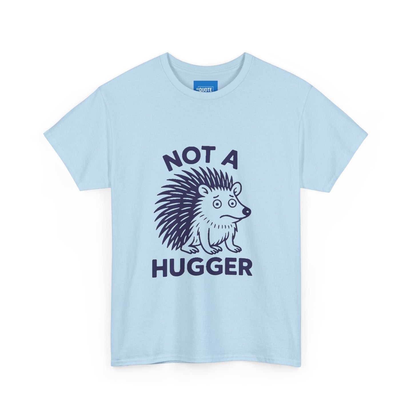 Not a Hugger Funny T-Shirt, Sarcastic Tee, Introvert Shirt, Unisex Graphic Top, Humor Gift