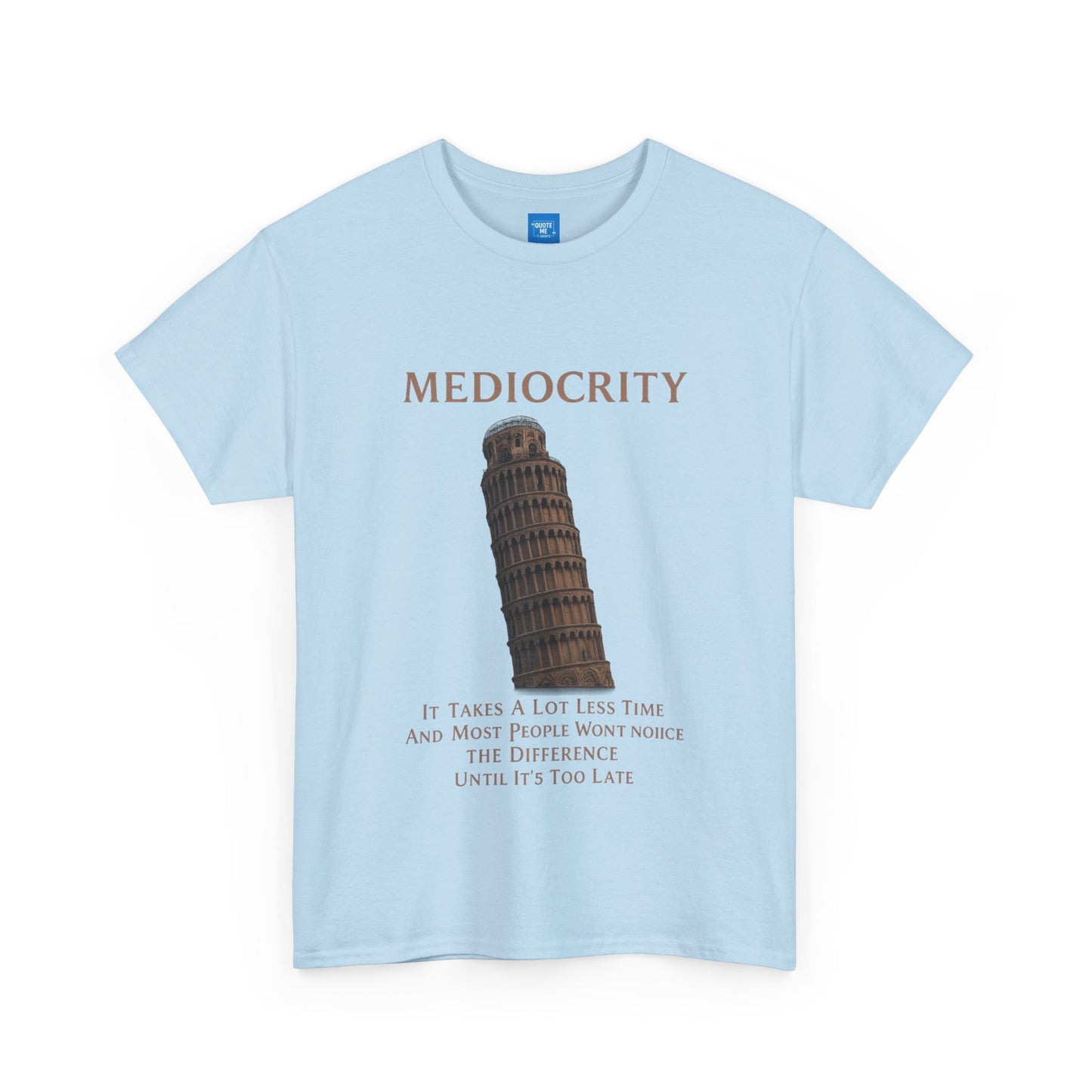 Funny Mediocrity Unisex Heavy Cotton Tee, Humorous T-Shirt, Comical Shirt, Joke Tee, Sarcasm Top