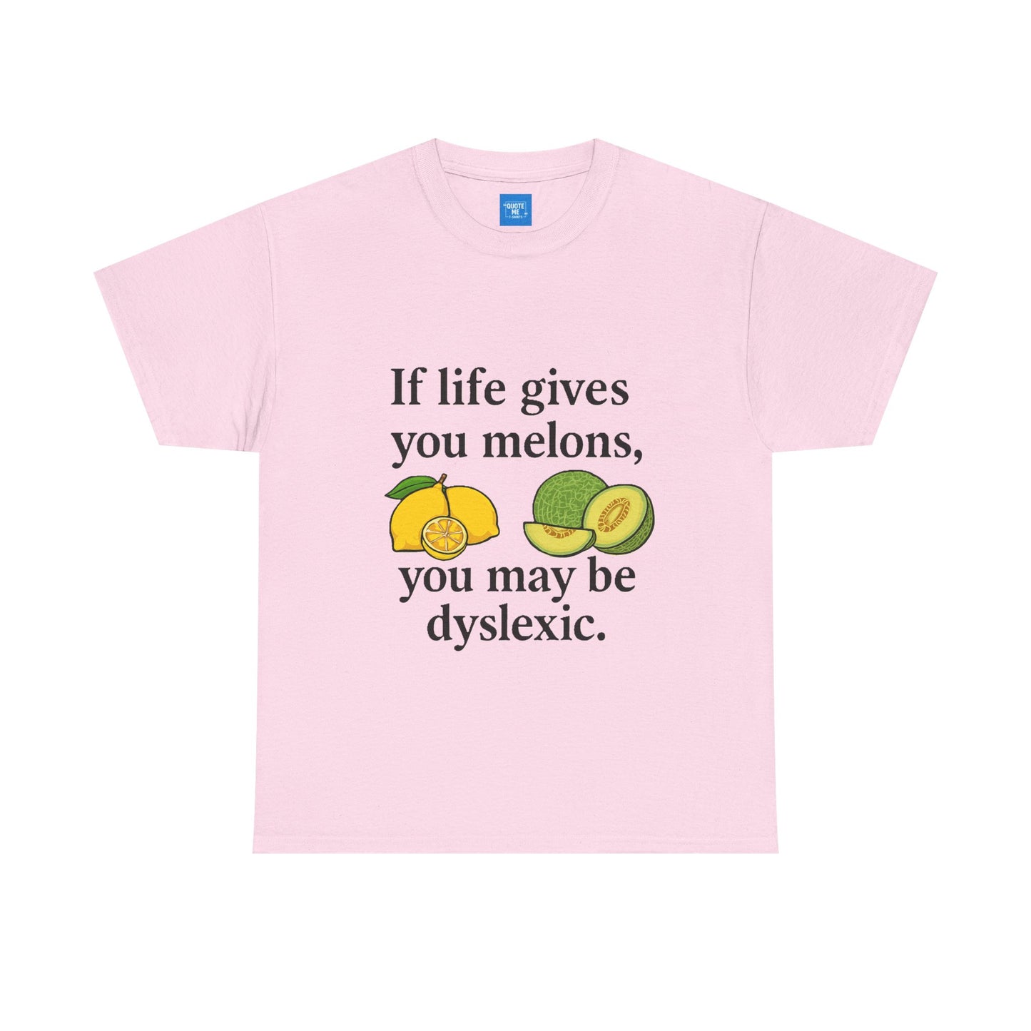 Funny Unisex Tee Shirt, Gift for Humour Lovers, Sarcastic Graphic T-shirt, Joke Top, If life gives you melons