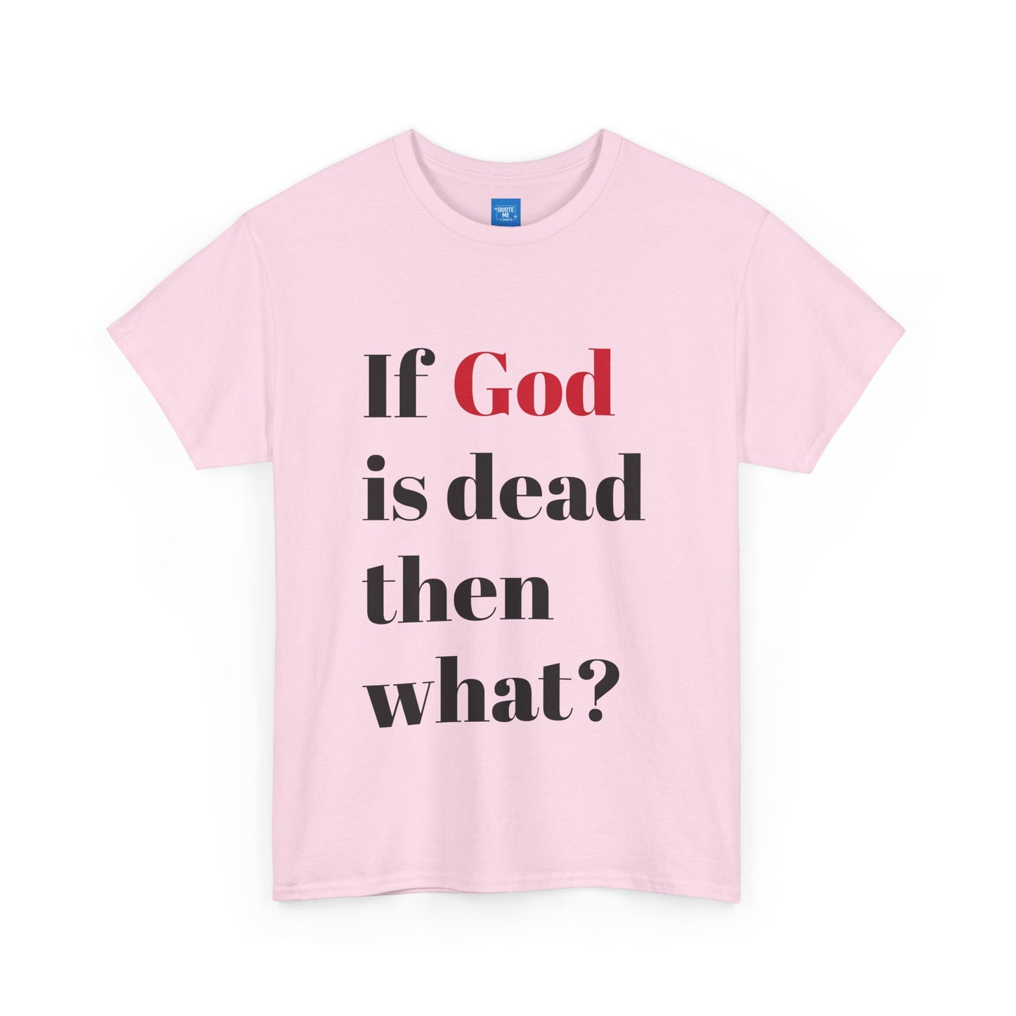 Philosophical Unisex Tee, Atheist Graphic Shirt, Existentialist Top, Religious Quote Tshirt, Atheism Gift, Atheist Apparel