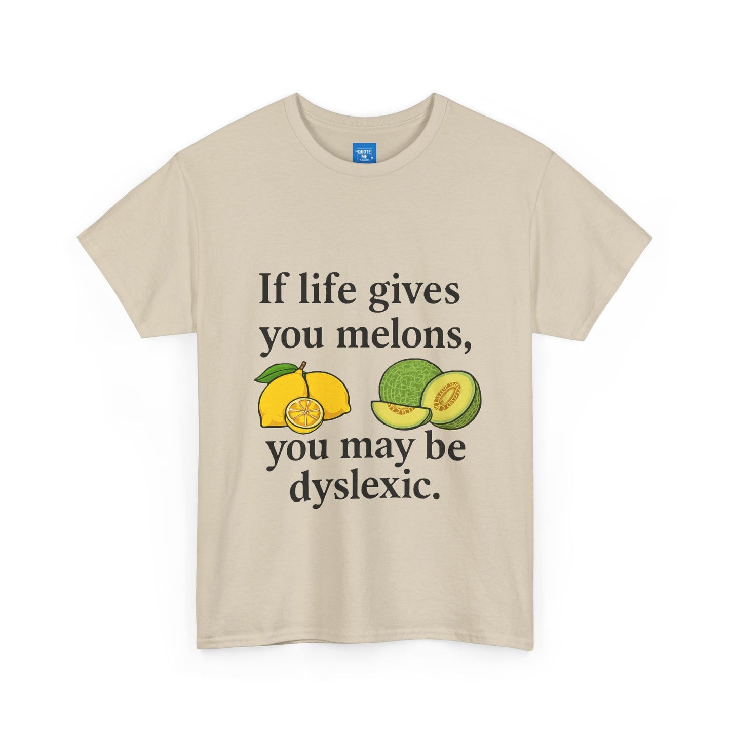 Funny Unisex Tee Shirt, Gift for Humour Lovers, Sarcastic Graphic T-shirt, Joke Top, If life gives you melons