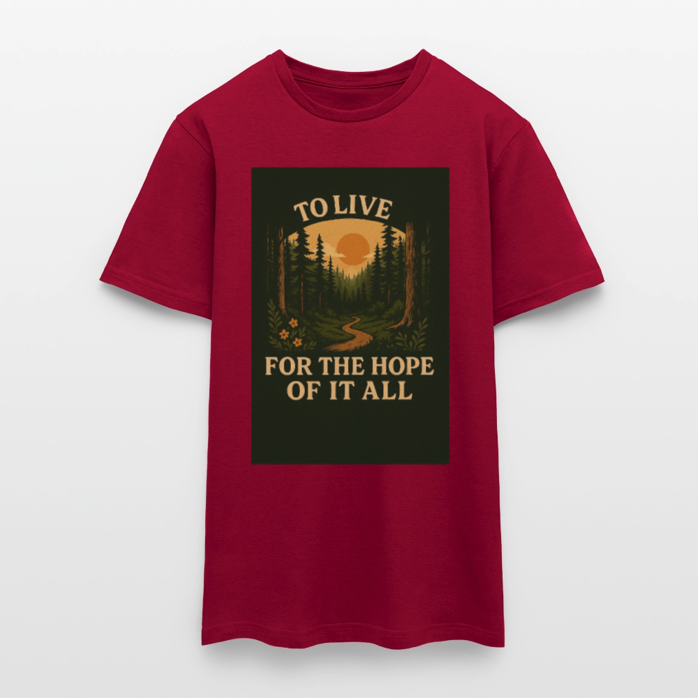 To live for the Hope of it all T-shirt - brick red