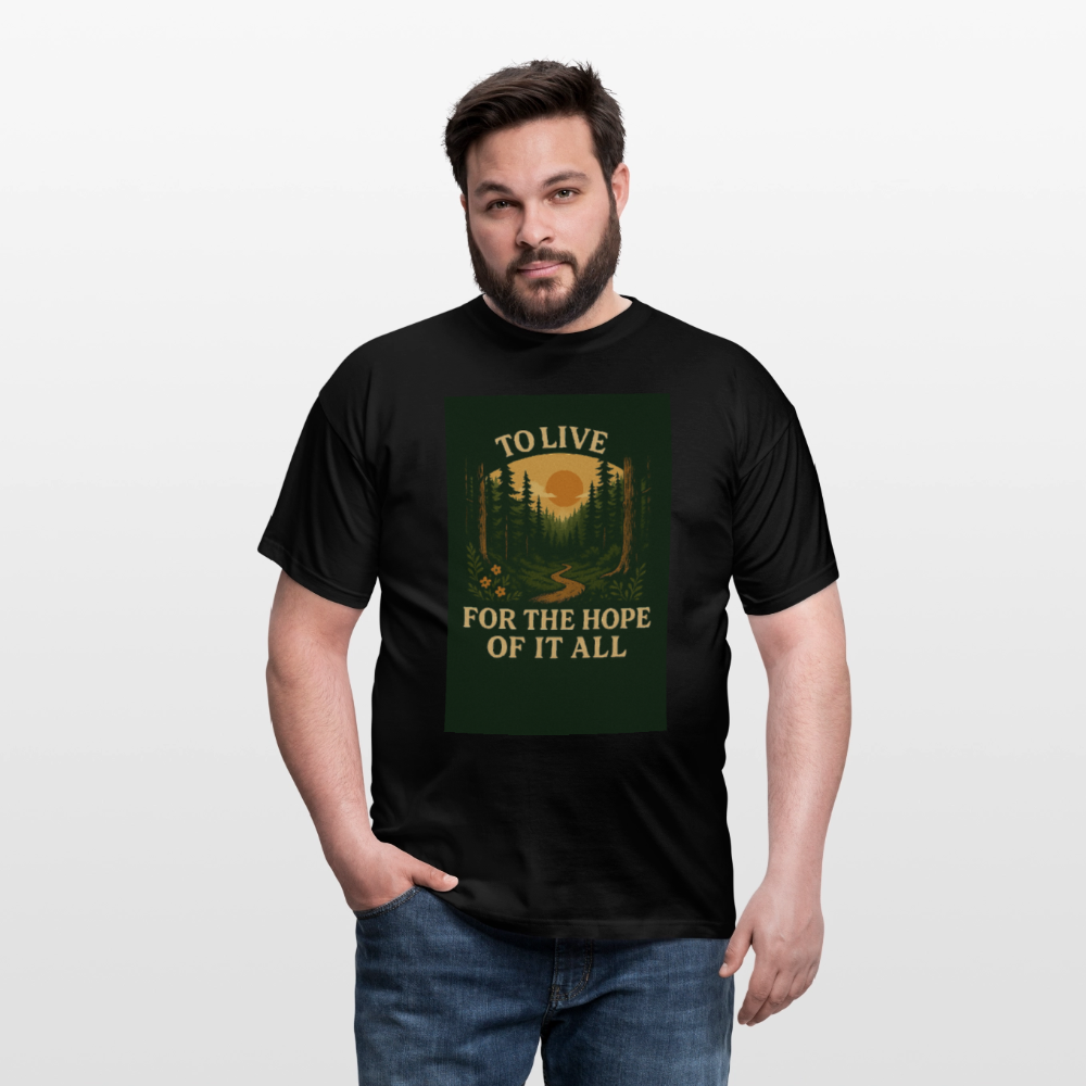 To live for the Hope of it all T-shirt - black