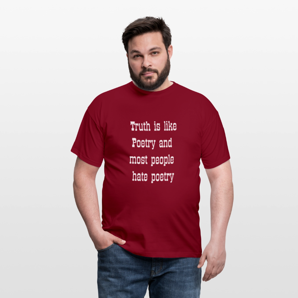 Truth is like poetry T-shirt - brick red