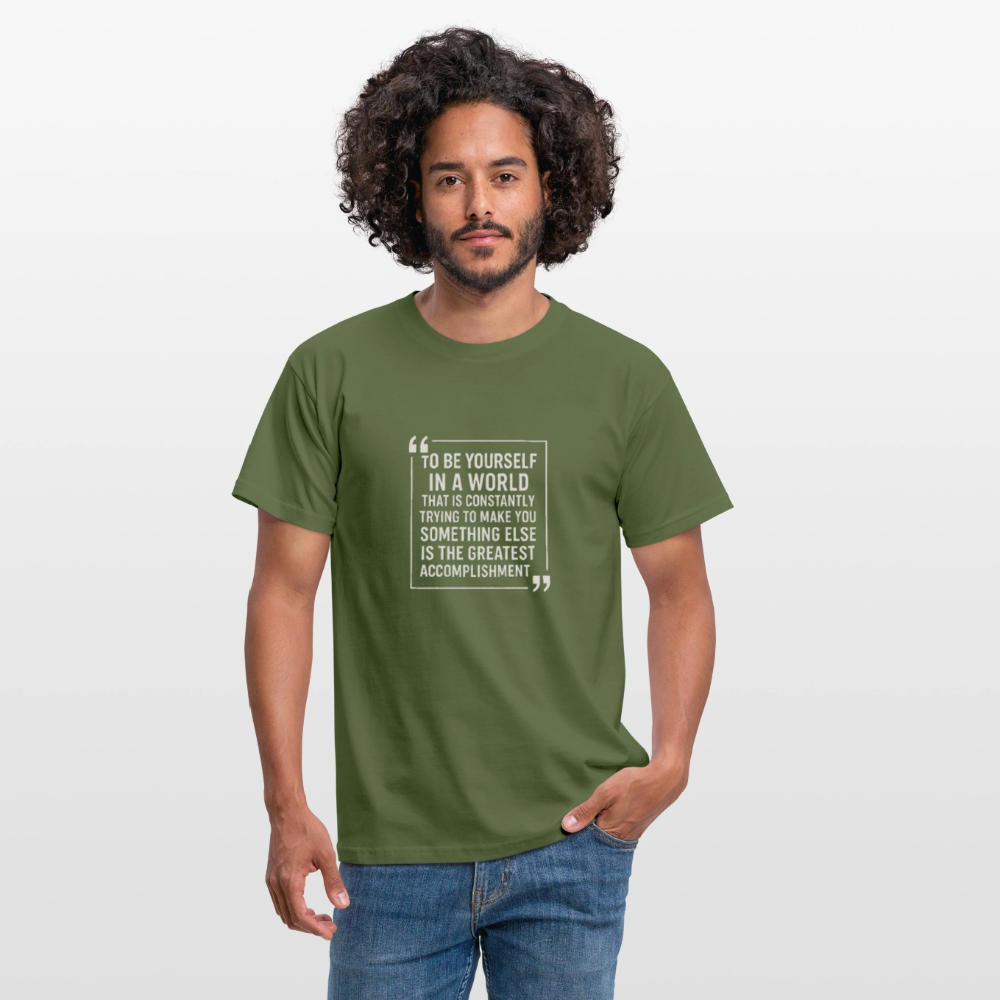 Be yourself T-Shirt - military green