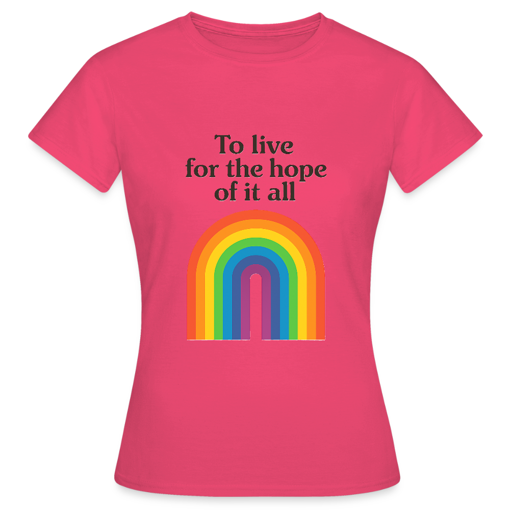 Women's 'For the hope of it all' T-Shirt - azalea