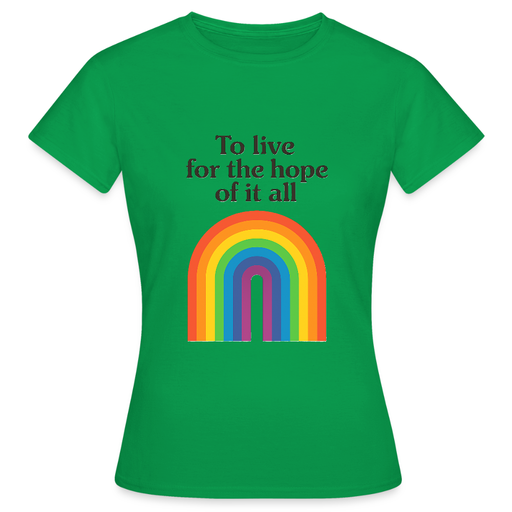 Women's 'For the hope of it all' T-Shirt - kelly green