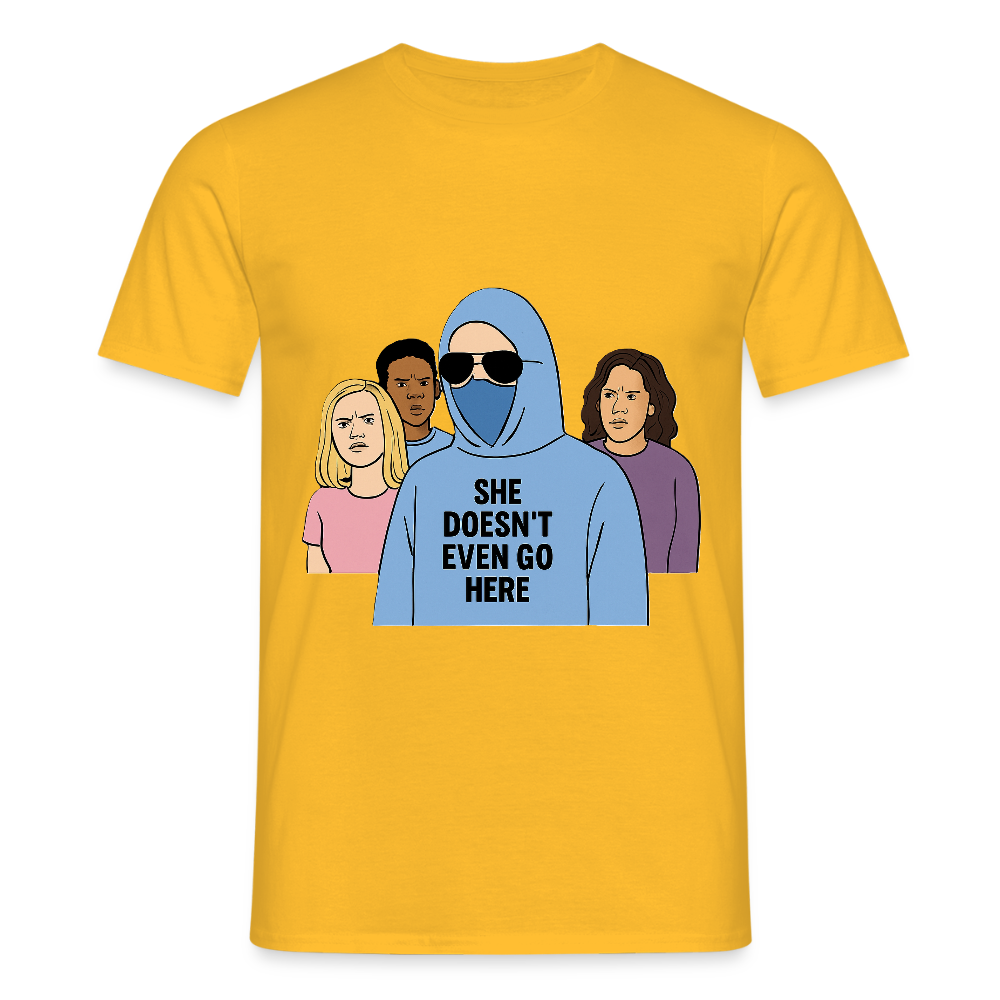 She Doesn't Even Go Here T-shirt - yellow