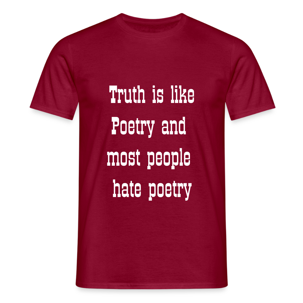 Truth is like poetry T-shirt - brick red