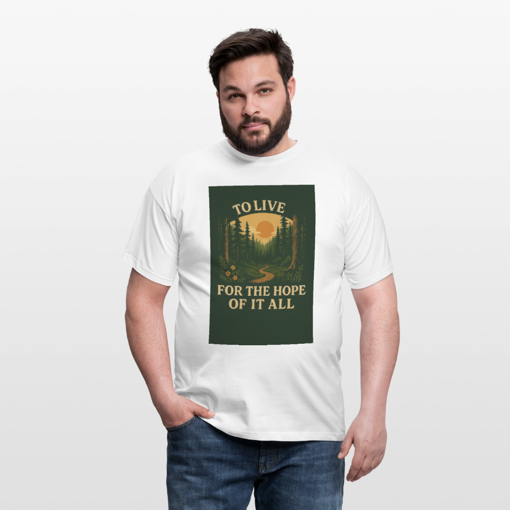 To live for the Hope of it all T-shirt - white