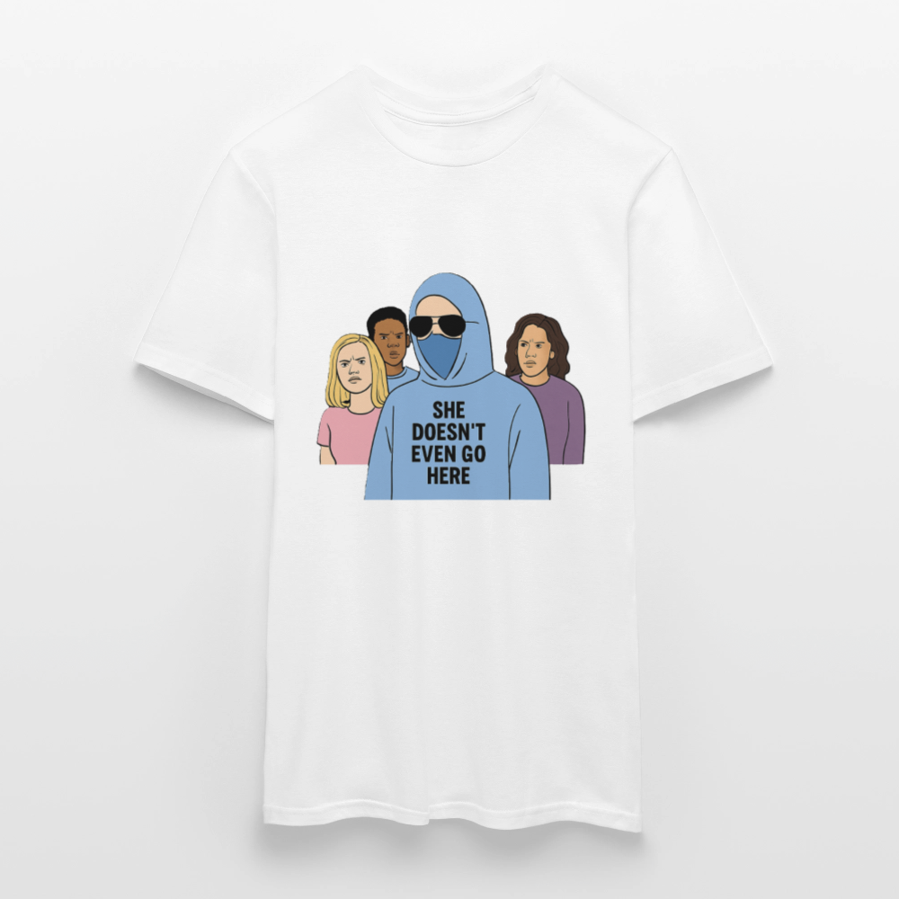 She Doesn't Even Go Here T-shirt - white