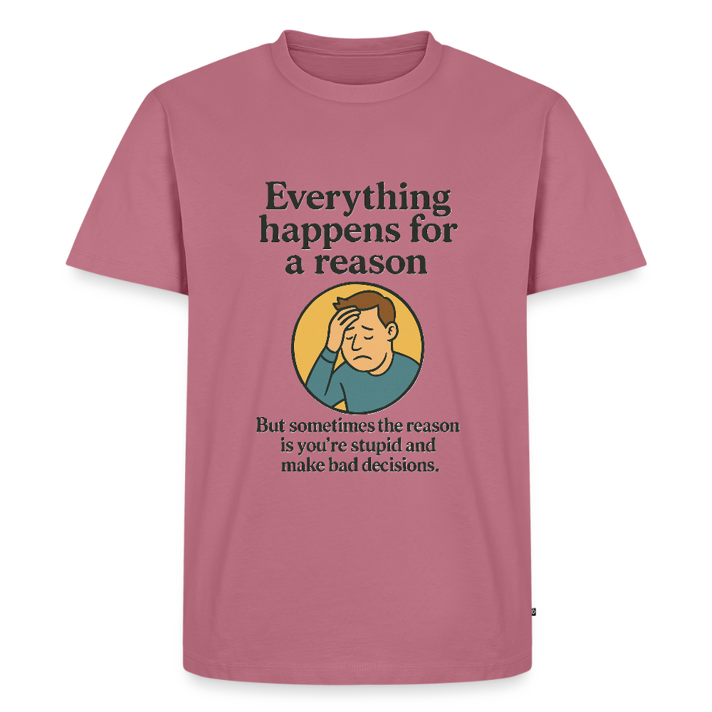 Everything happens for a reason T-shirt - mauve