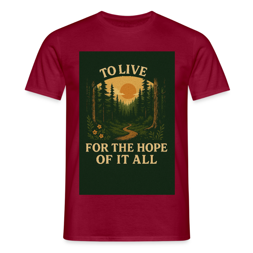 To live for the Hope of it all T-shirt - brick red