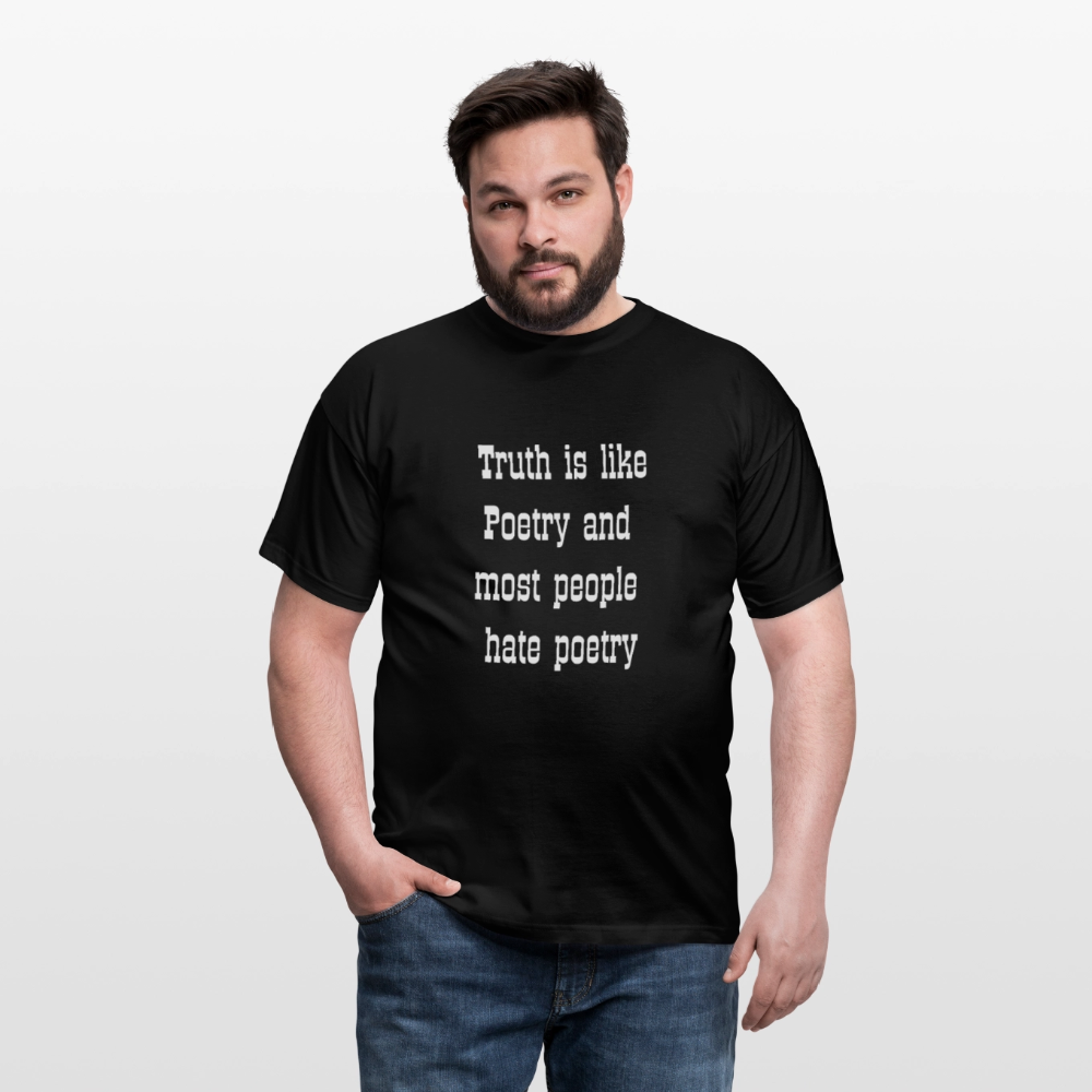Truth is like poetry T-shirt - black