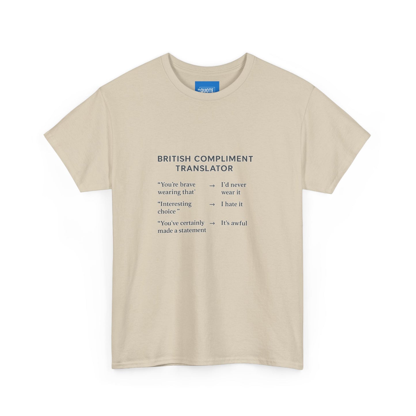 British Compliment Translator Unisex Tee, British Problems Shirt, Humorous Tee, Heavy Cotton T-Shirt, Funny UK Tee