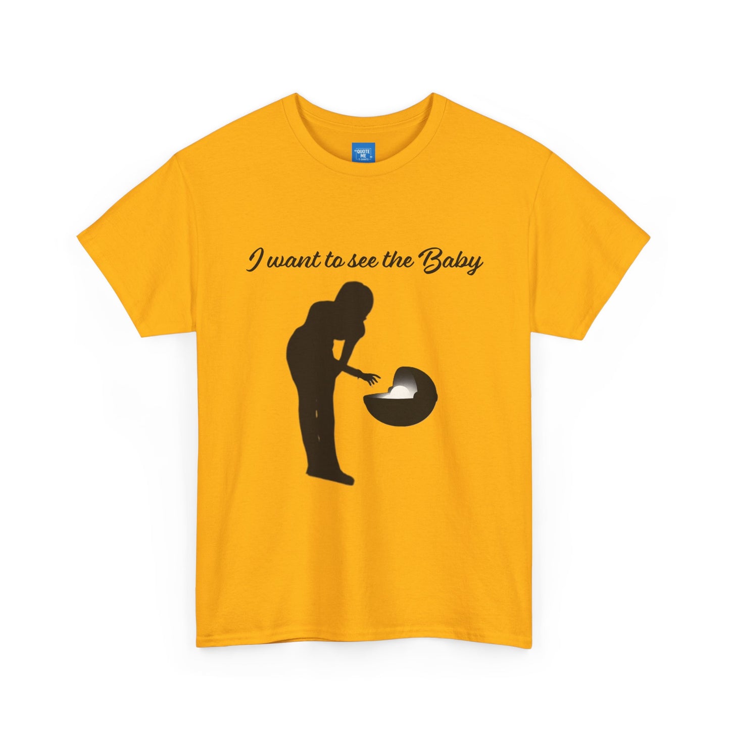 I want to see the baby, parody Tee, meme Unisex Shirt, Baby Yoda T-Shirt, Funny Sci-Fi Gift, Cute TV Show Tee