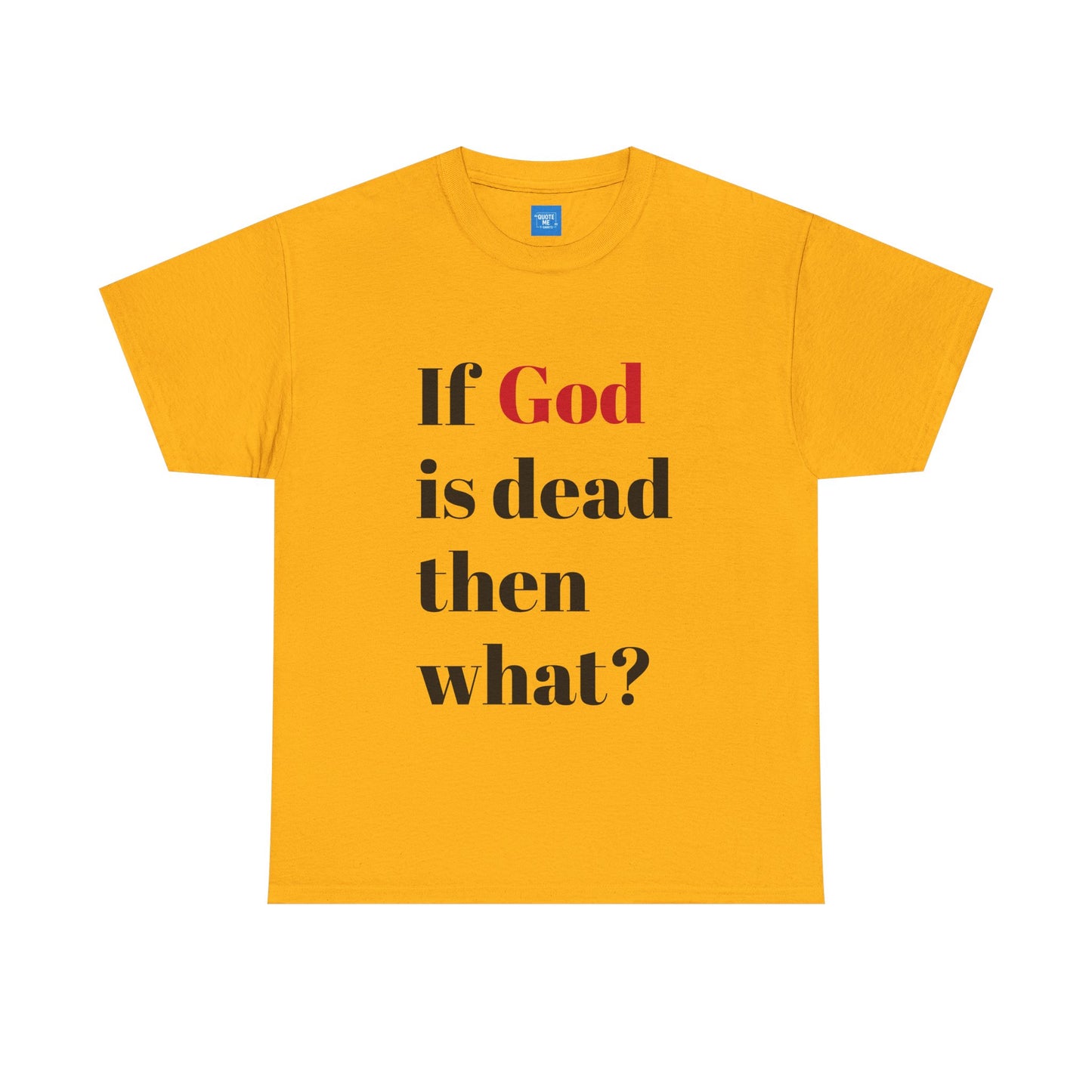Philosophical Unisex Tee, Atheist Graphic Shirt, Existentialist Top, Religious Quote Tshirt, Atheism Gift, Atheist Apparel