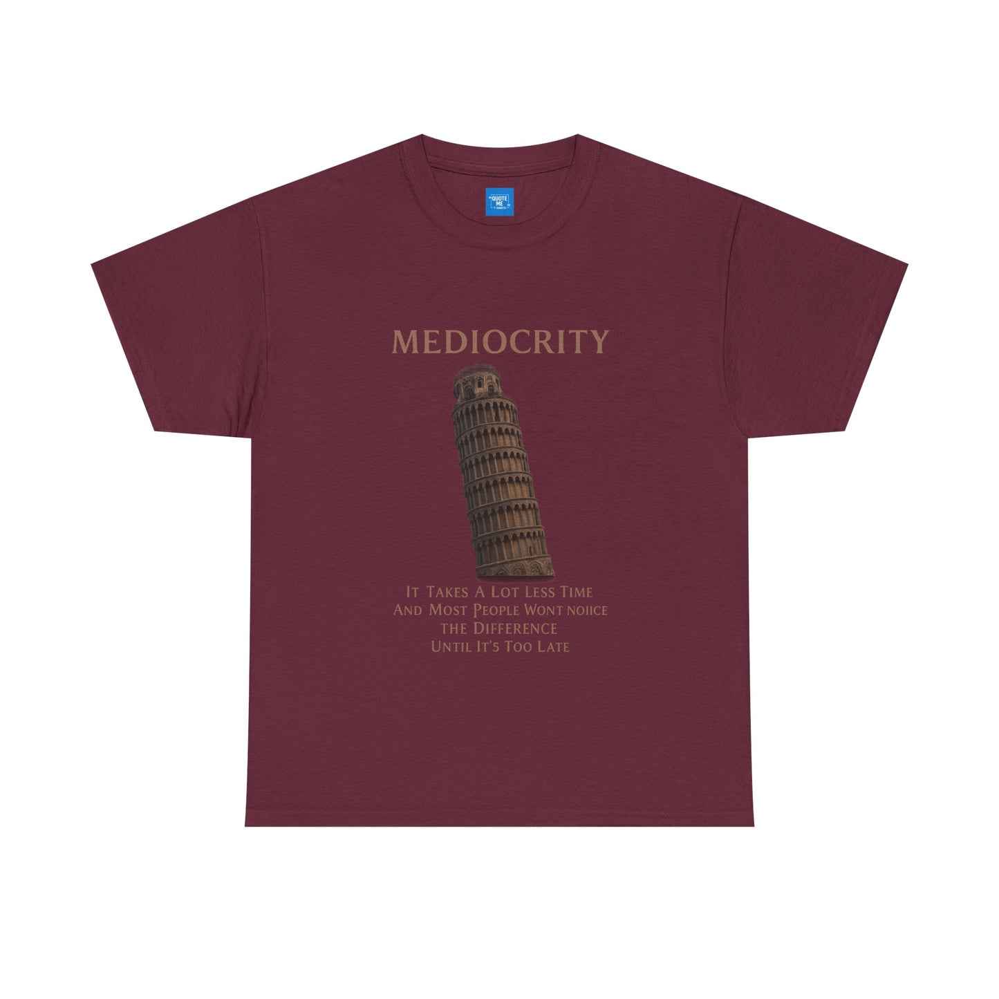 Funny Mediocrity Unisex Heavy Cotton Tee, Humorous T-Shirt, Comical Shirt, Joke Tee, Sarcasm Top