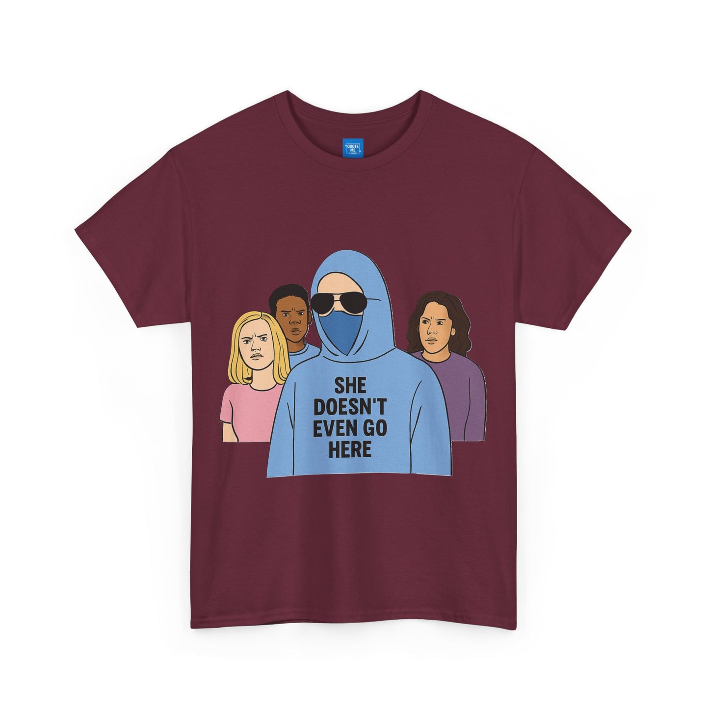 Funny Mean Girls Inspired T-Shirt, Unisex Tee, Graphic Tee, Sarcastic Shirt, Gift for Her, Movie Quote Shirt