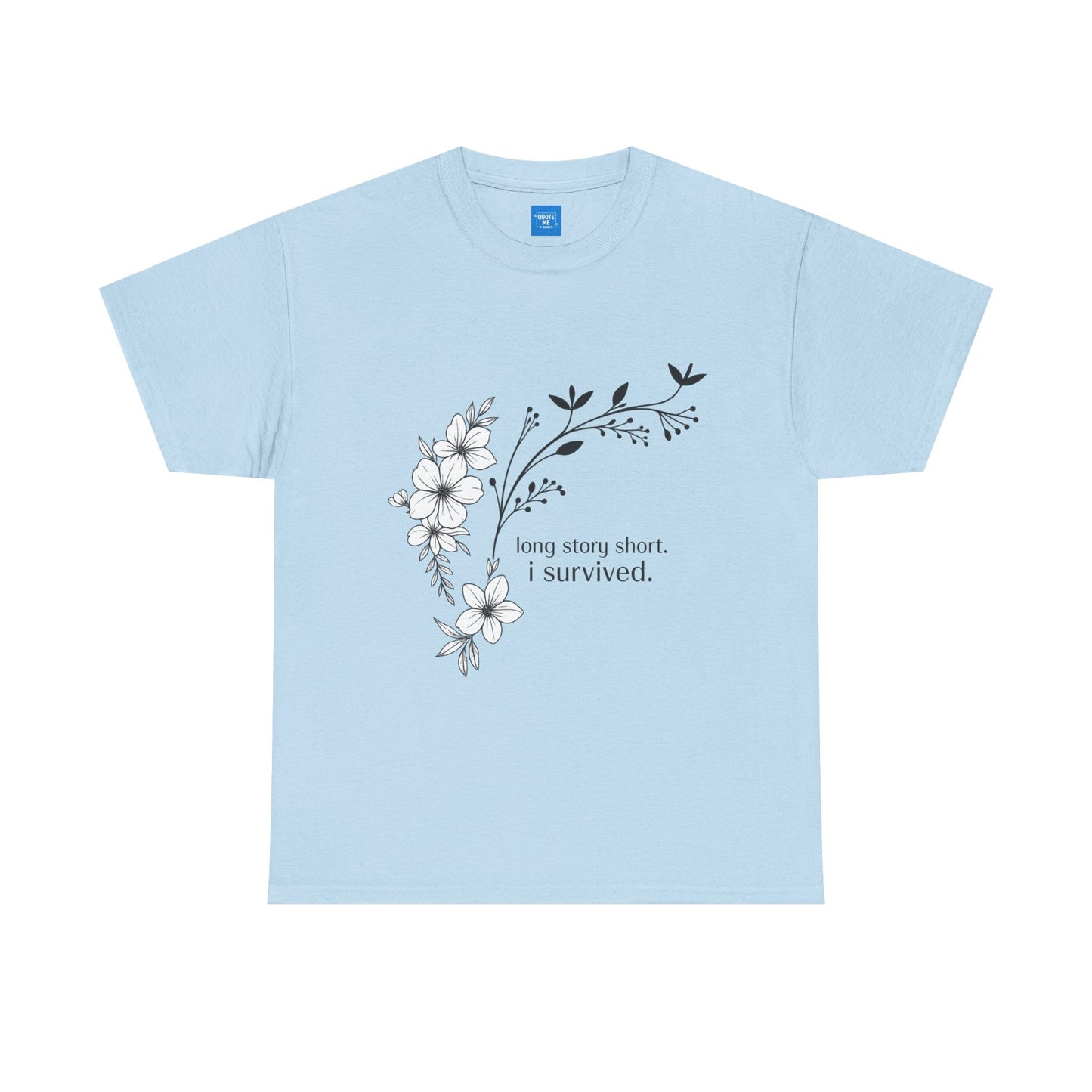 Long Story Short, Resilient Unisex Tee, T-Shirt, Strength Cotton Shirt, Inspirational Graphic Top, Empowering Tee