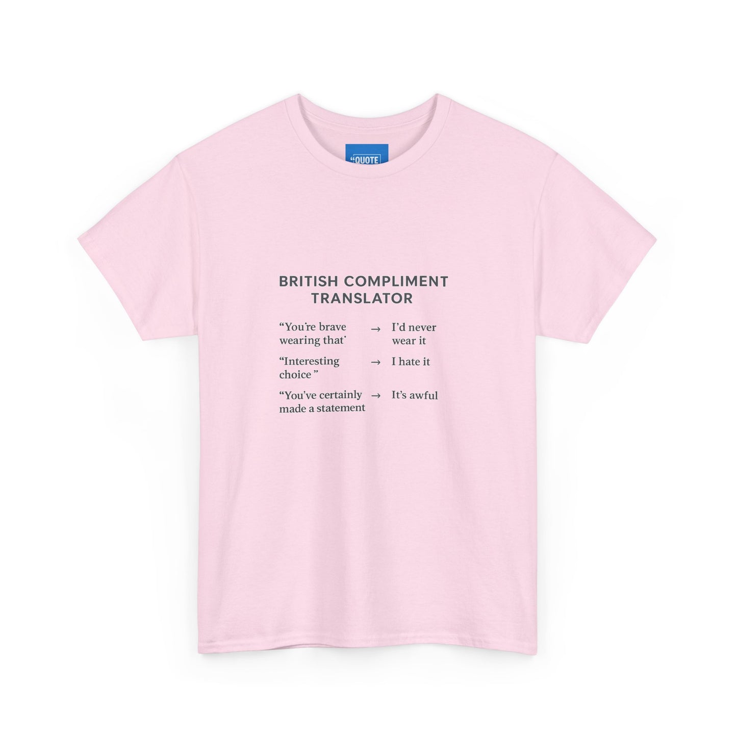 British Compliment Translator Unisex Tee, British Problems Shirt, Humorous Tee, Heavy Cotton T-Shirt, Funny UK Tee