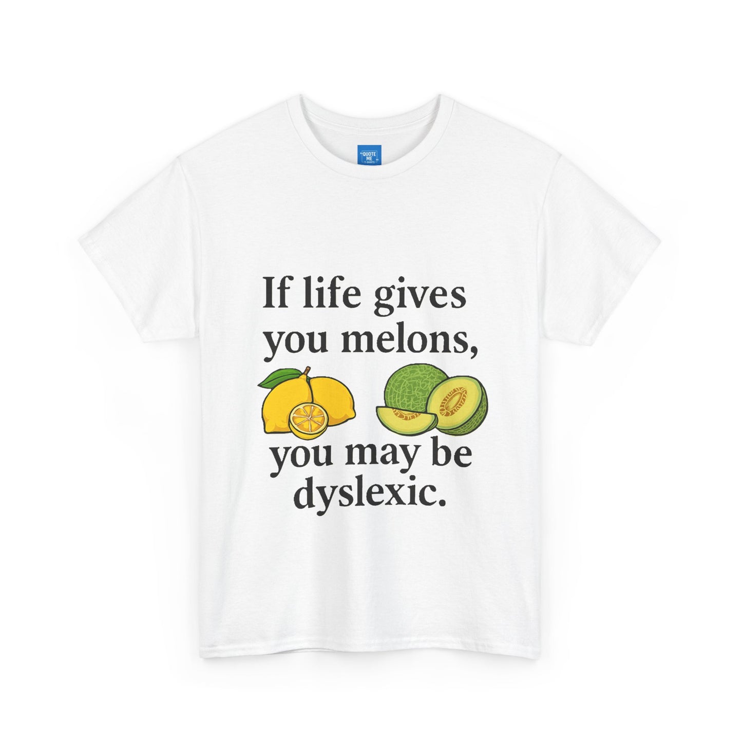 Funny Unisex Tee Shirt, Gift for Humour Lovers, Sarcastic Graphic T-shirt, Joke Top, If life gives you melons
