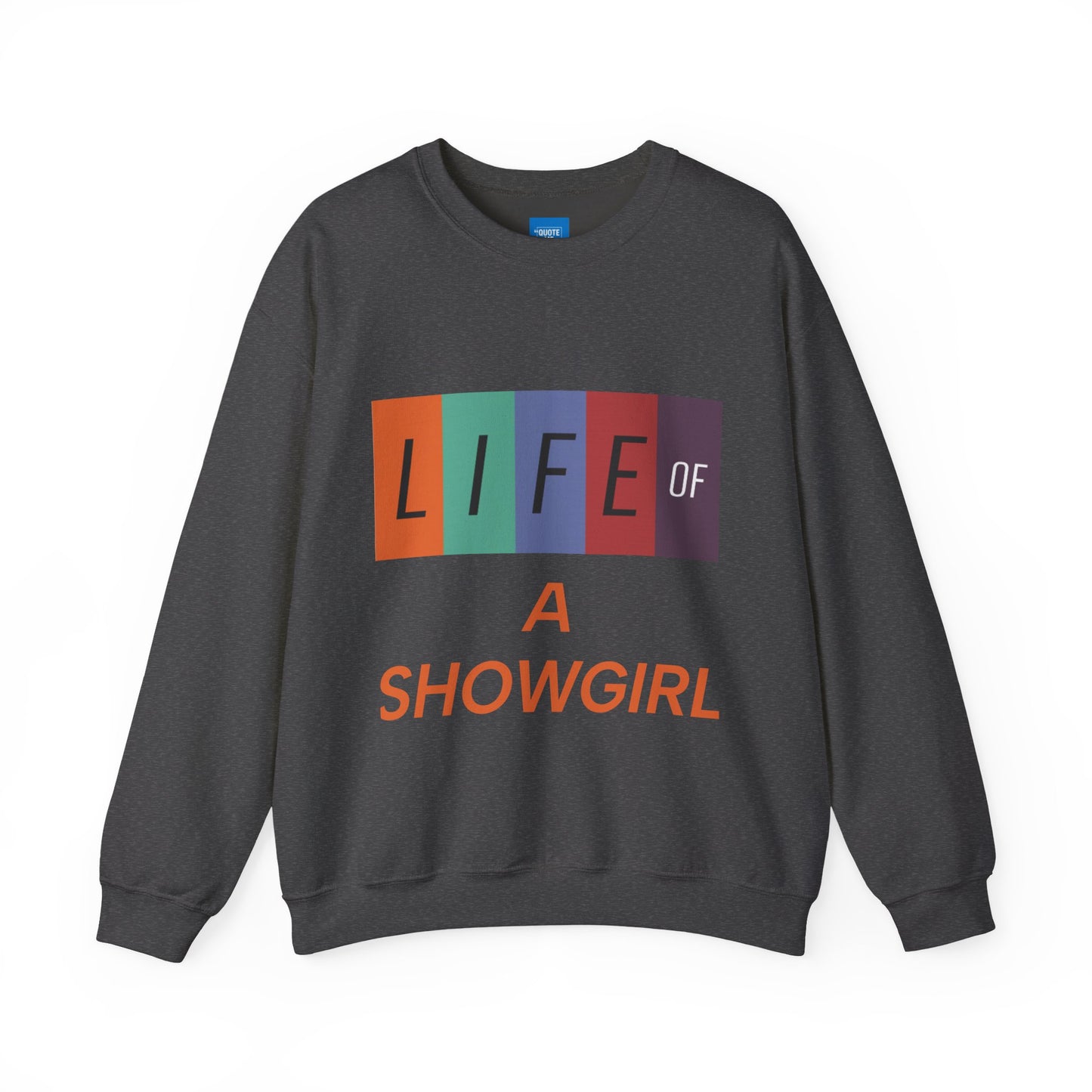 Showgirl Life Crewneck Sweatshirt, Dance Lover Gift, Glitter Glam Sweatshirt, Broadway Show Sweatshirt, Theater Apparel, Performance Wear