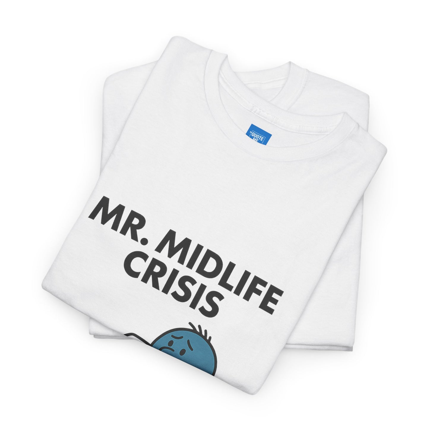 Mr Midlife Crisis T-Shirt, Funny Graphic Tee, Unisex Top for Men and Women, Vintage Style Shirt, Humorous Birthday Gift