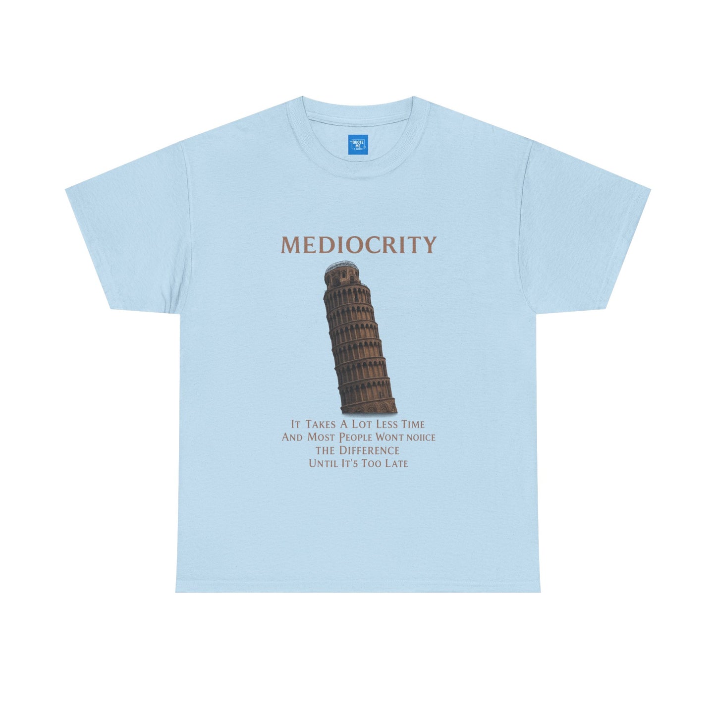 Funny Mediocrity Unisex Heavy Cotton Tee, Humorous T-Shirt, Comical Shirt, Joke Tee, Sarcasm Top