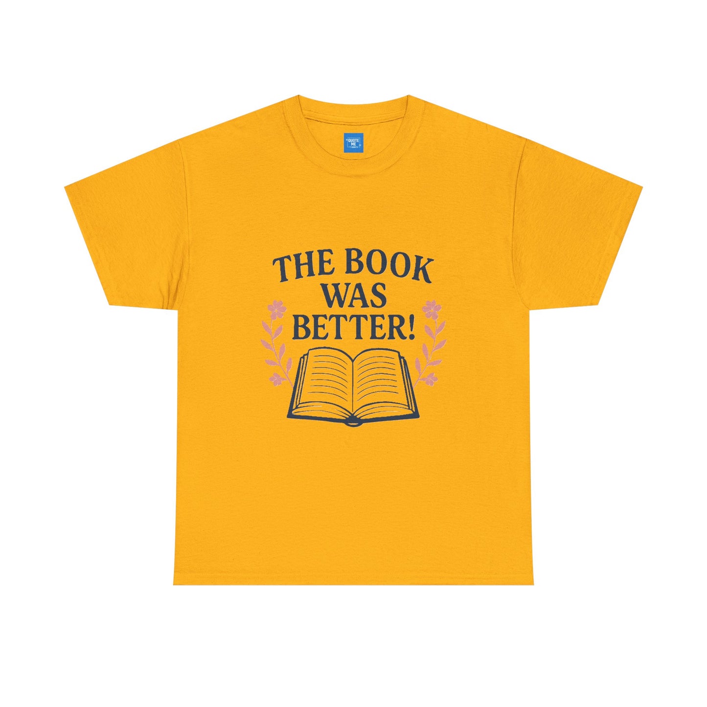 Book Lover Unisex Heavy Cotton Tee, The Book Was Better T-Shirt, Reading Tee, Bookworm Shirt, Literary Gift, Novel Reader Top