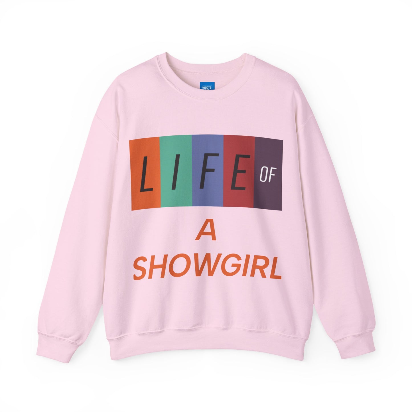 Showgirl Life Crewneck Sweatshirt, Dance Lover Gift, Glitter Glam Sweatshirt, Broadway Show Sweatshirt, Theatre Apparel - Unisex Sweatshirt