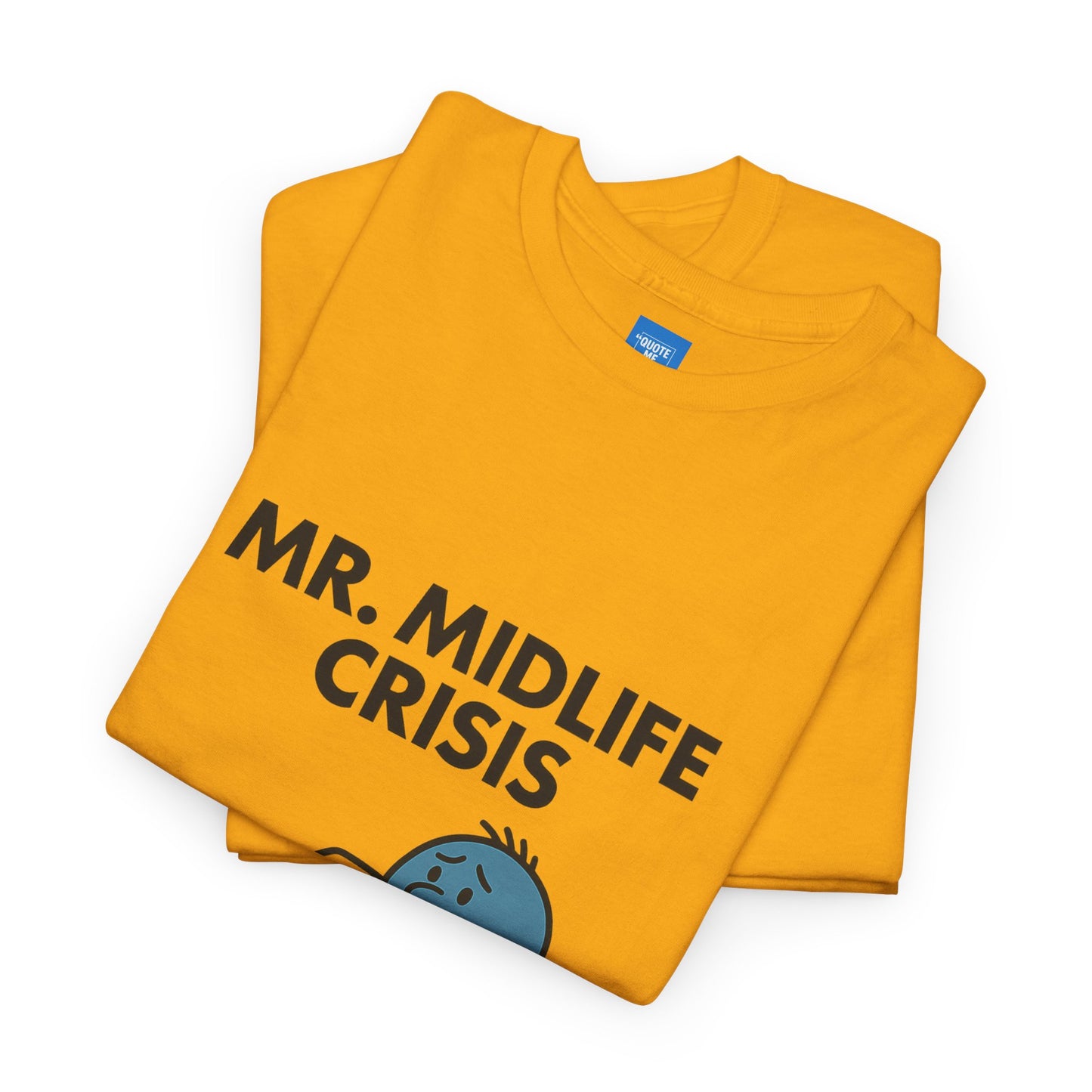 Mr Midlife Crisis T-Shirt, Funny Graphic Tee, Unisex Top for Men and Women, Vintage Style Shirt, Humorous Birthday Gift
