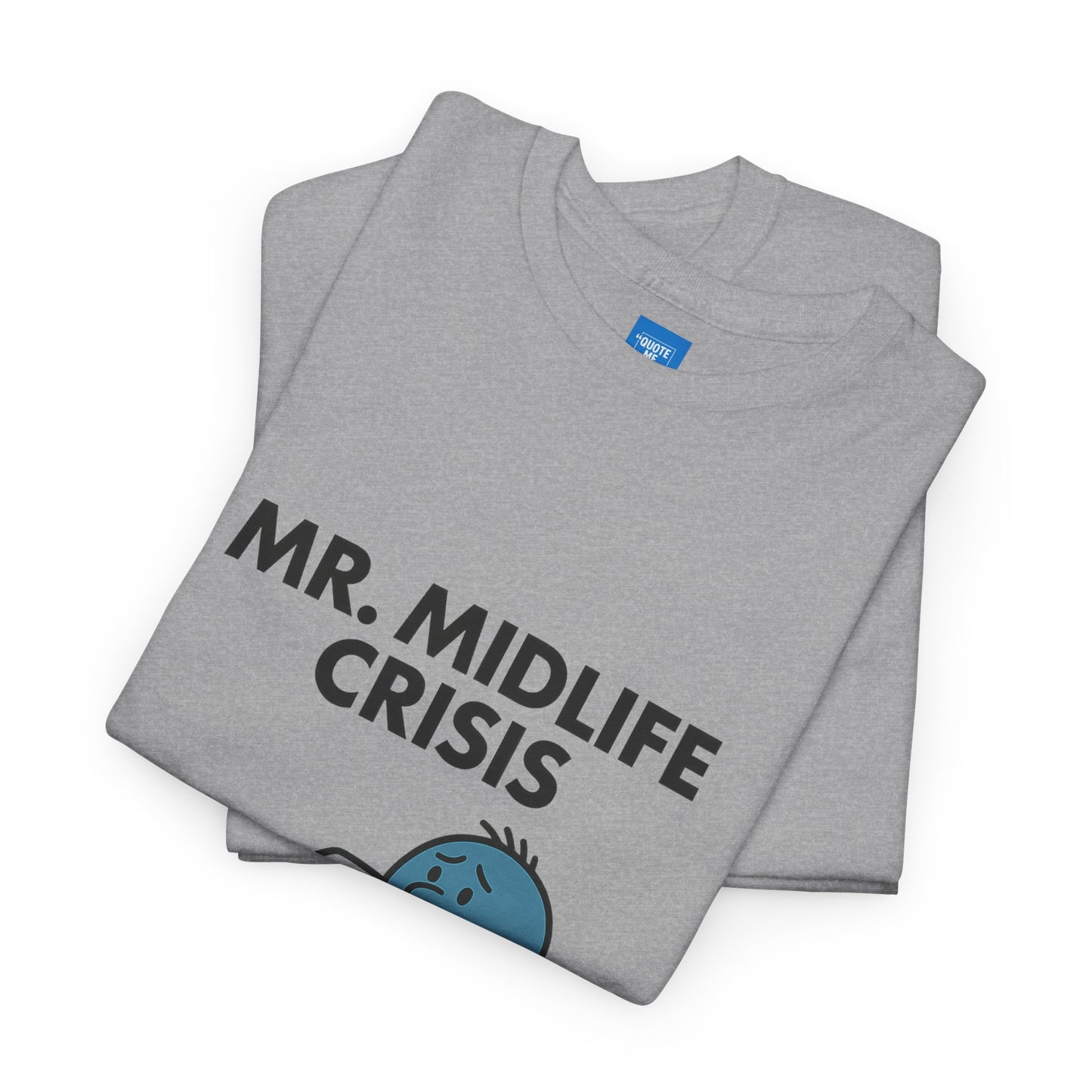 Mr Midlife Crisis T-Shirt, Funny Graphic Tee, Unisex Top for Men and Women, Vintage Style Shirt, Humorous Birthday Gift