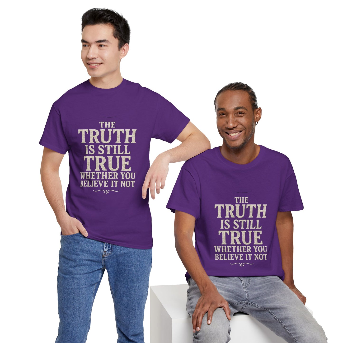 Truth is still true Unisex Heavy Cotton Tee - Inspirational Graphic T-Shirt, Classic Fit Tee, Motivational Shirt, Gift for Truth Seekers,