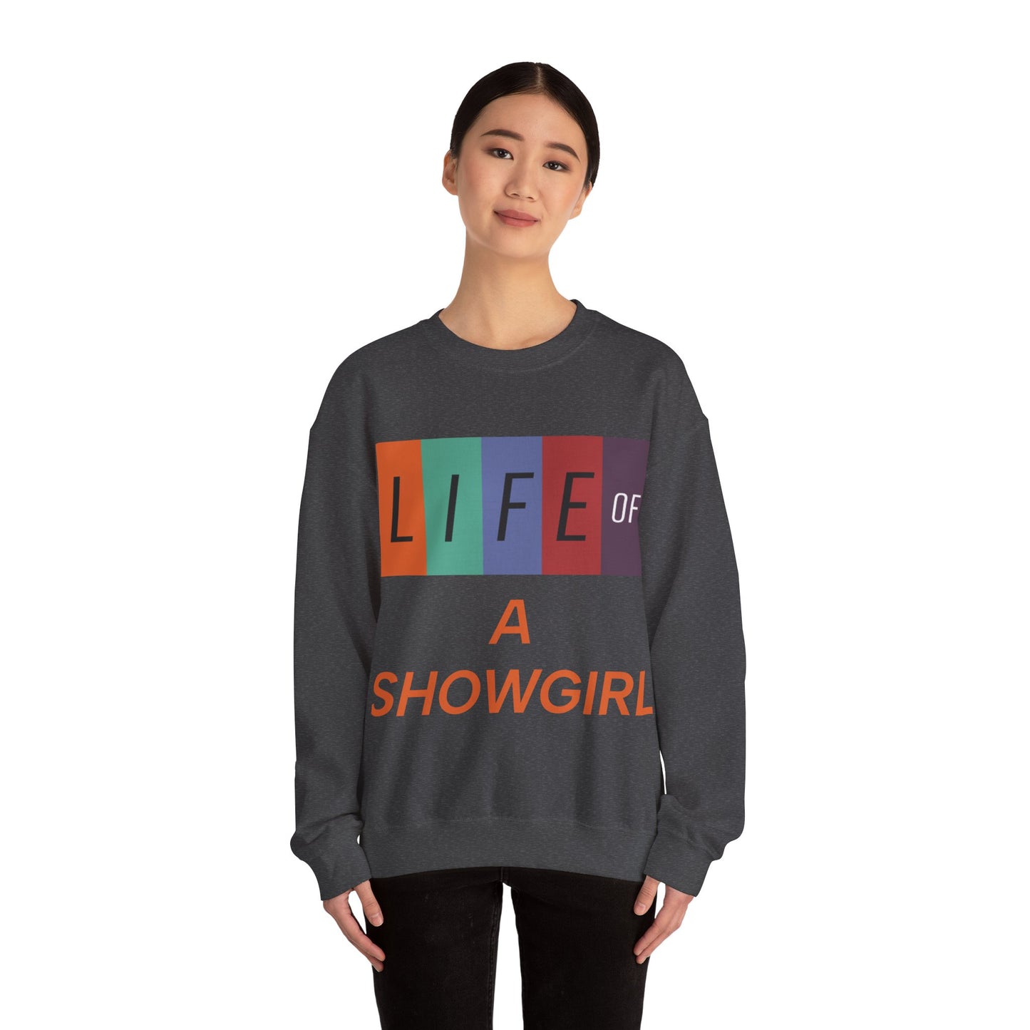 Showgirl Life Crewneck Sweatshirt, Dance Lover Gift, Glitter Glam Sweatshirt, Broadway Show Sweatshirt, Theatre Apparel - Unisex Sweatshirt