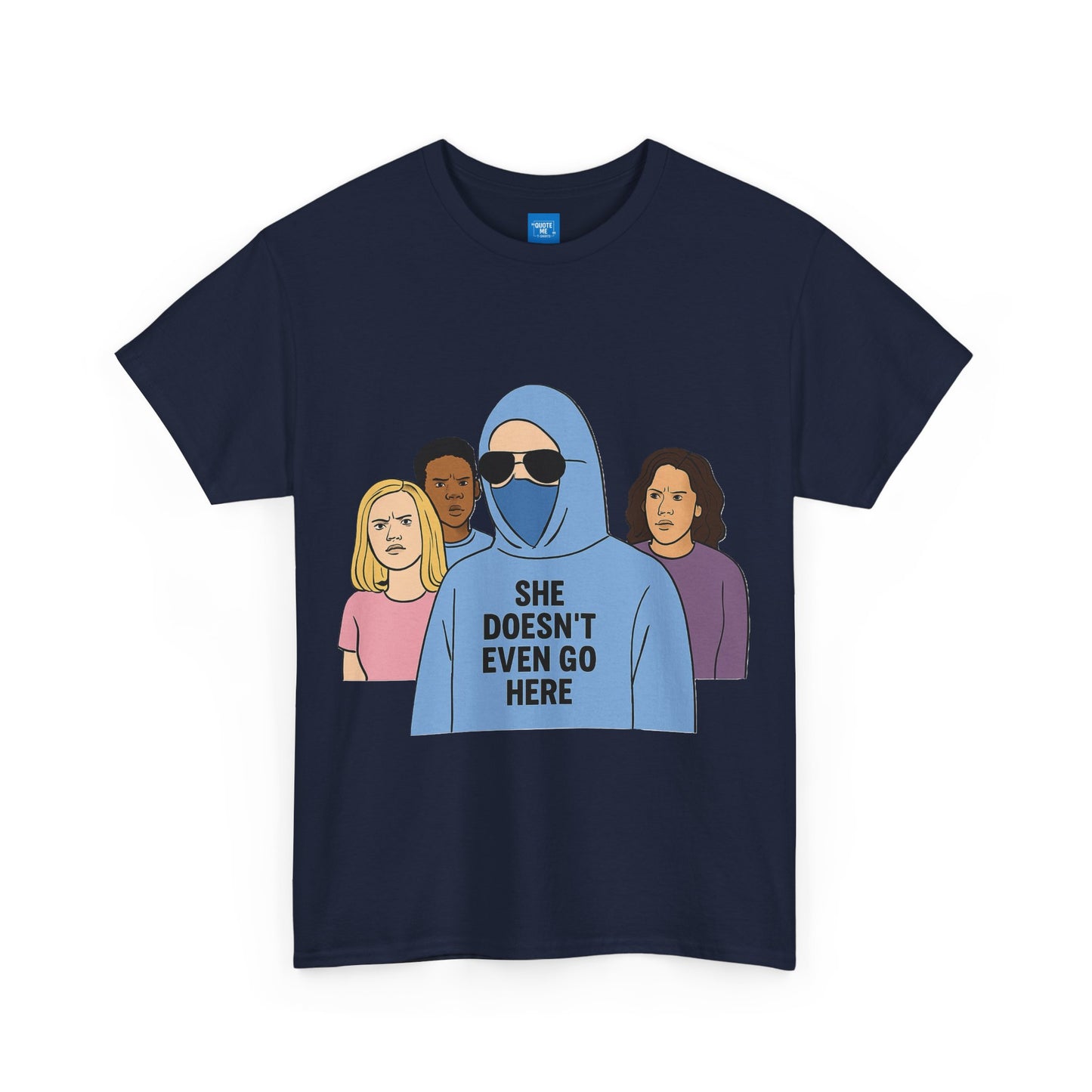 Funny Mean Girls Inspired T-Shirt, Unisex Tee, Graphic Tee, Sarcastic Shirt, Gift for Her, Movie Quote Shirt