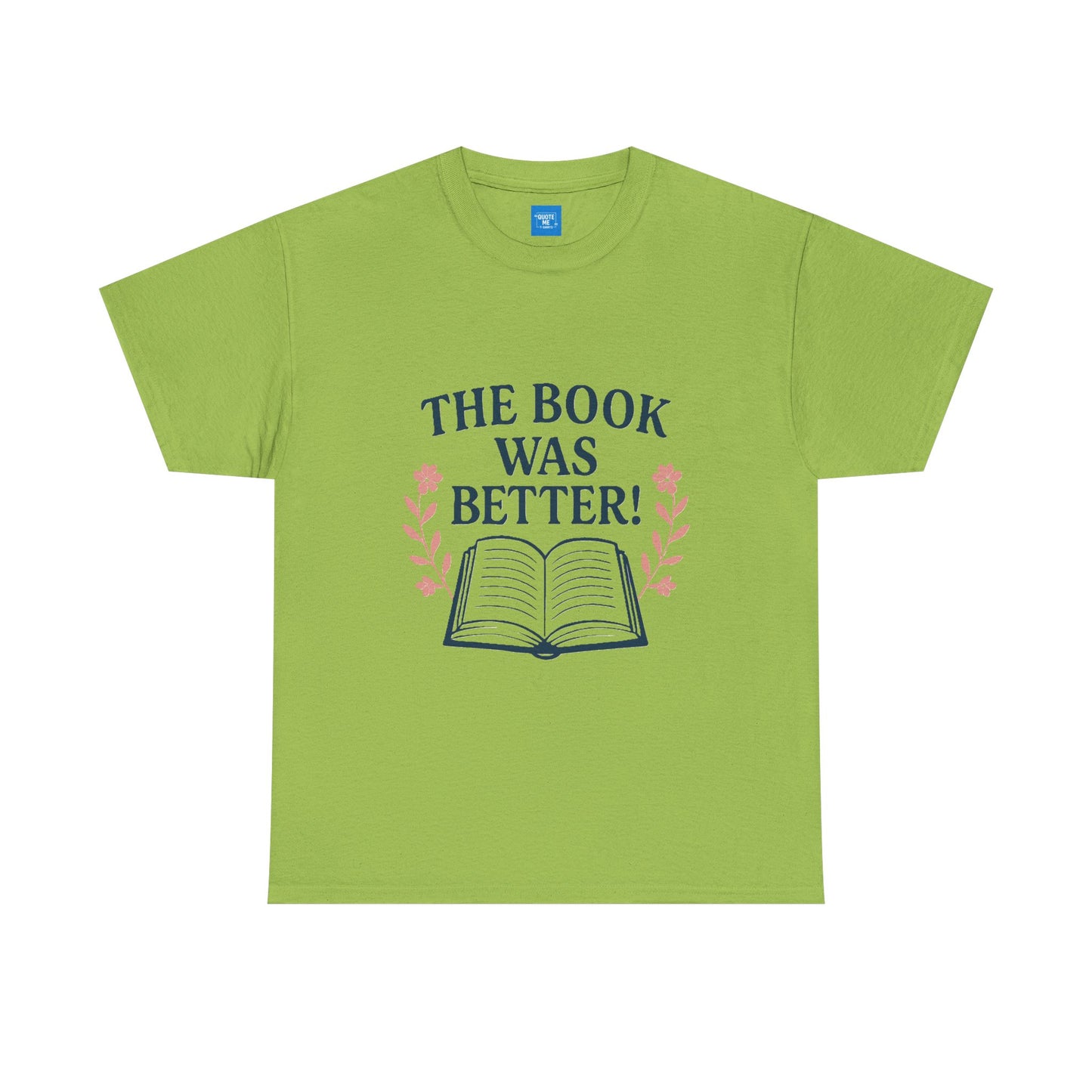 Book Lover Unisex Heavy Cotton Tee, The Book Was Better T-Shirt, Reading Tee, Bookworm Shirt, Literary Gift, Novel Reader Top
