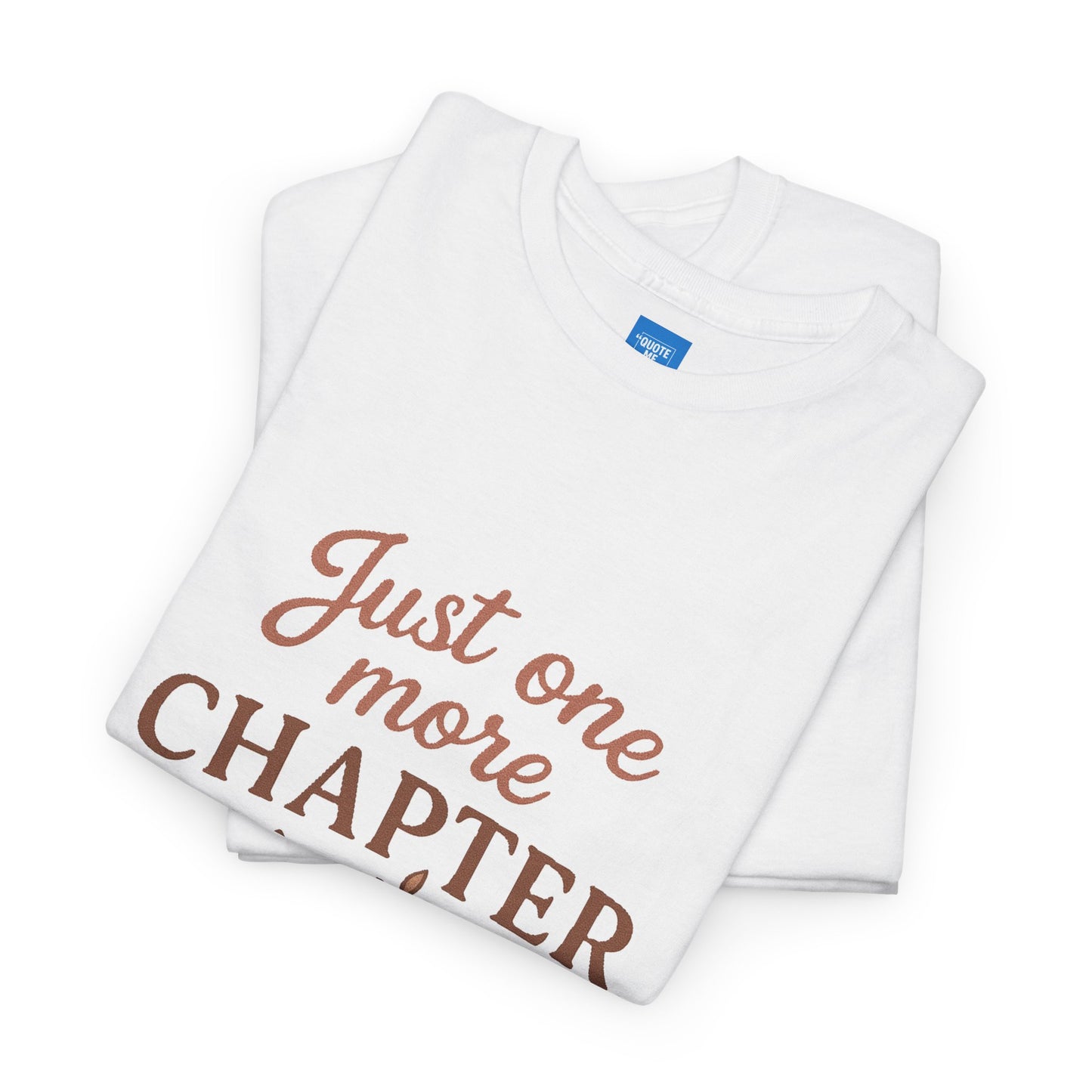 Just one more chapter, Book Lover Unisex Heavy Cotton Tee, Reading Tee, Bookworm Shirt, Literary Gift, Novel Reader Top