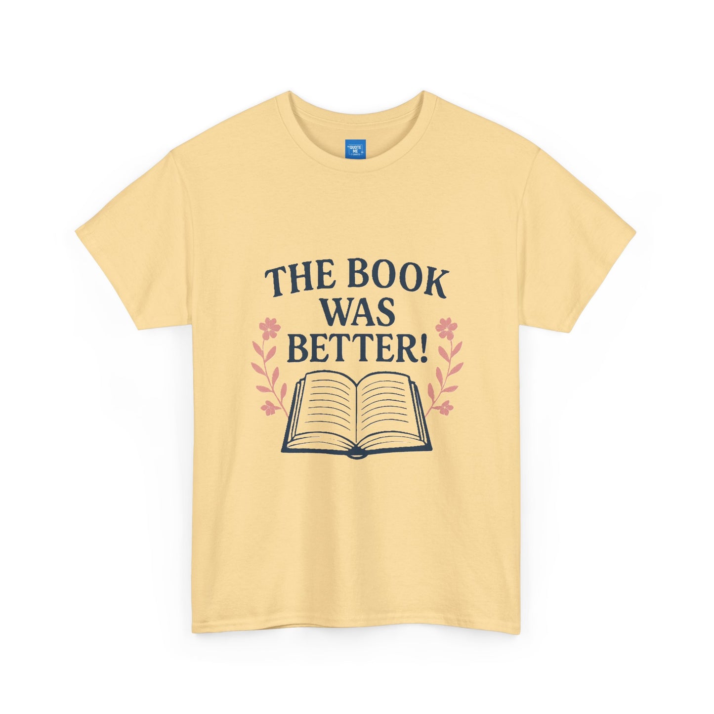 Book Lover Unisex Heavy Cotton Tee, The Book Was Better T-Shirt, Reading Tee, Bookworm Shirt, Literary Gift, Novel Reader Top