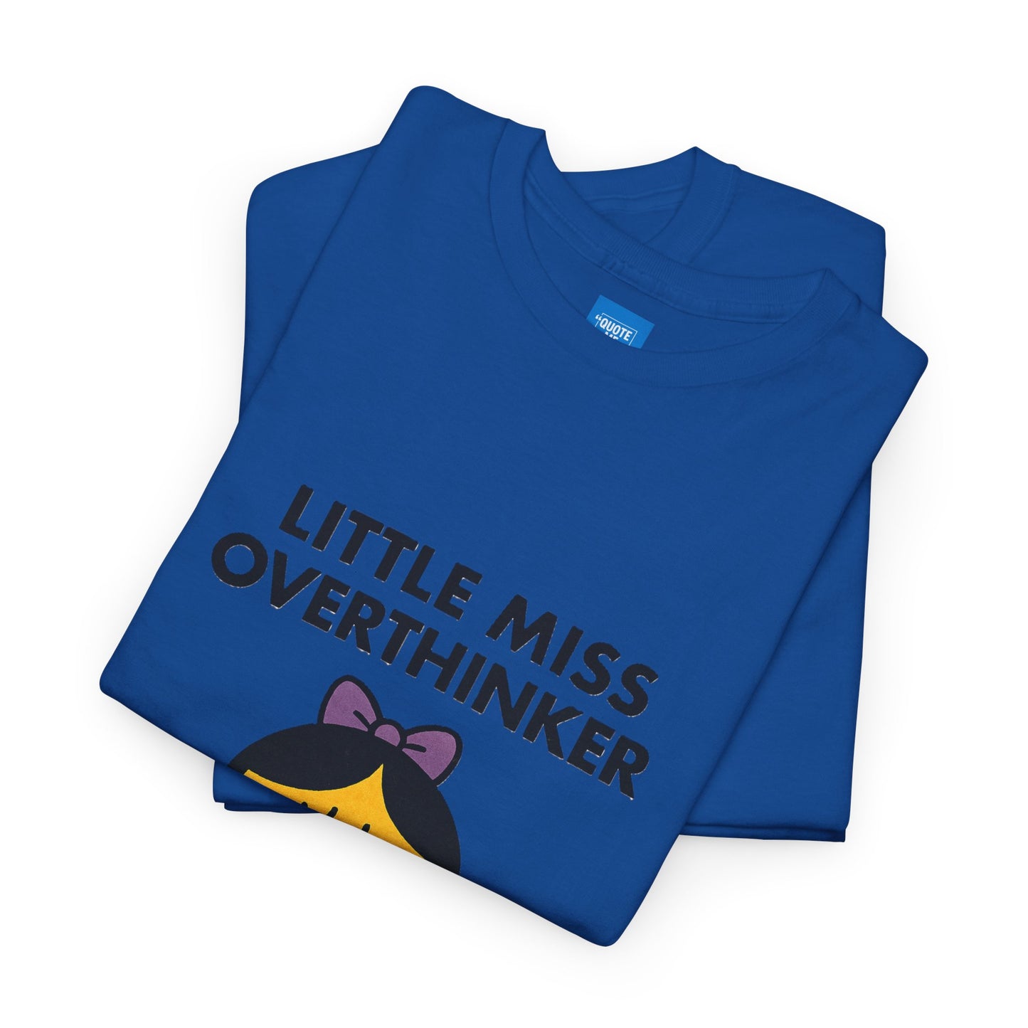 Little Miss Overthinker T-Shirt, Funny Graphic Tee, Sarcastic Women's Top, Gift for Overthinkers, Unisex Cotton Shirt