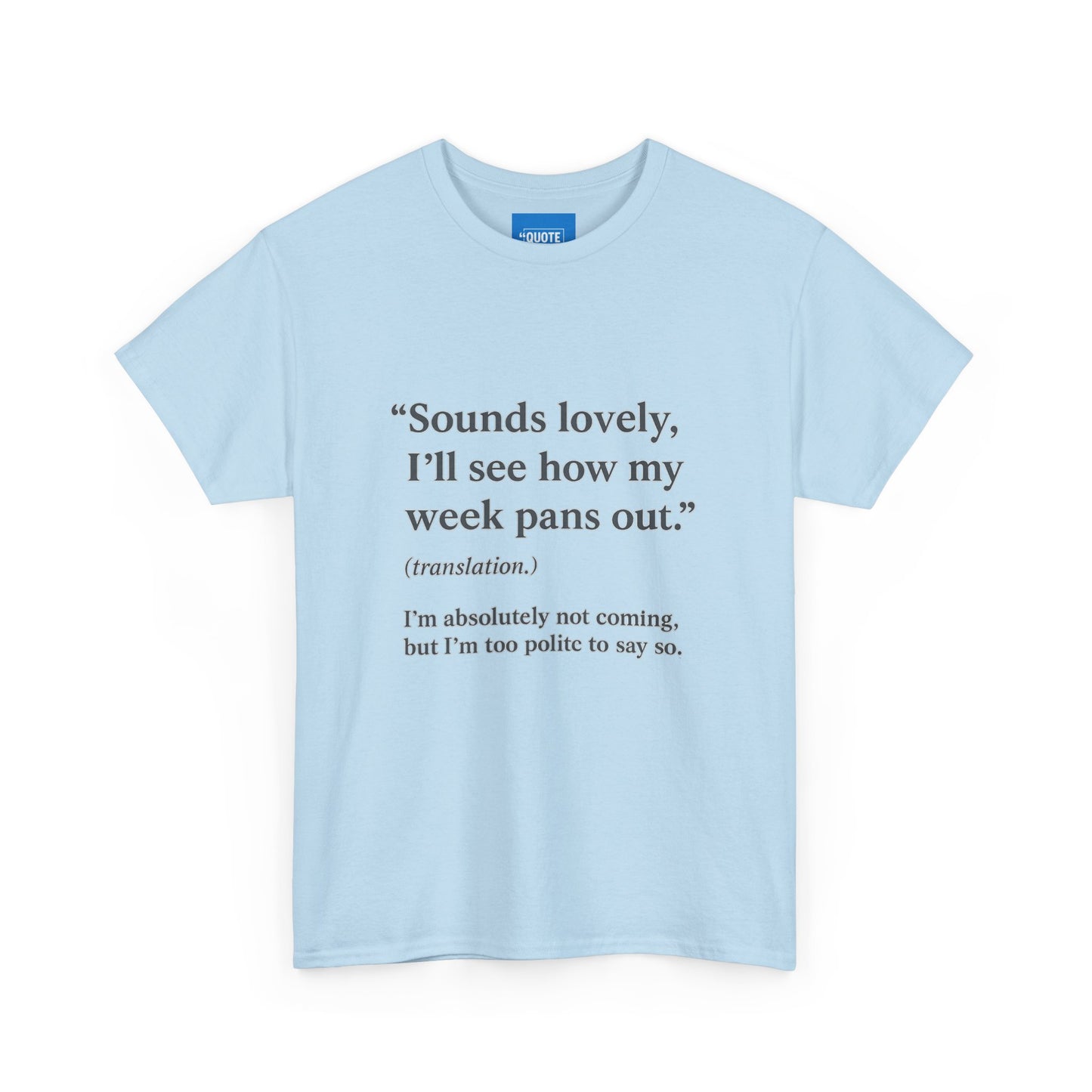 Simply Not Going Funny T-Shirt - Unisex Heavy Cotton Tee, Humorous Graphic Tee, Sarcastic Shirt, Joke Top, Casual Tee