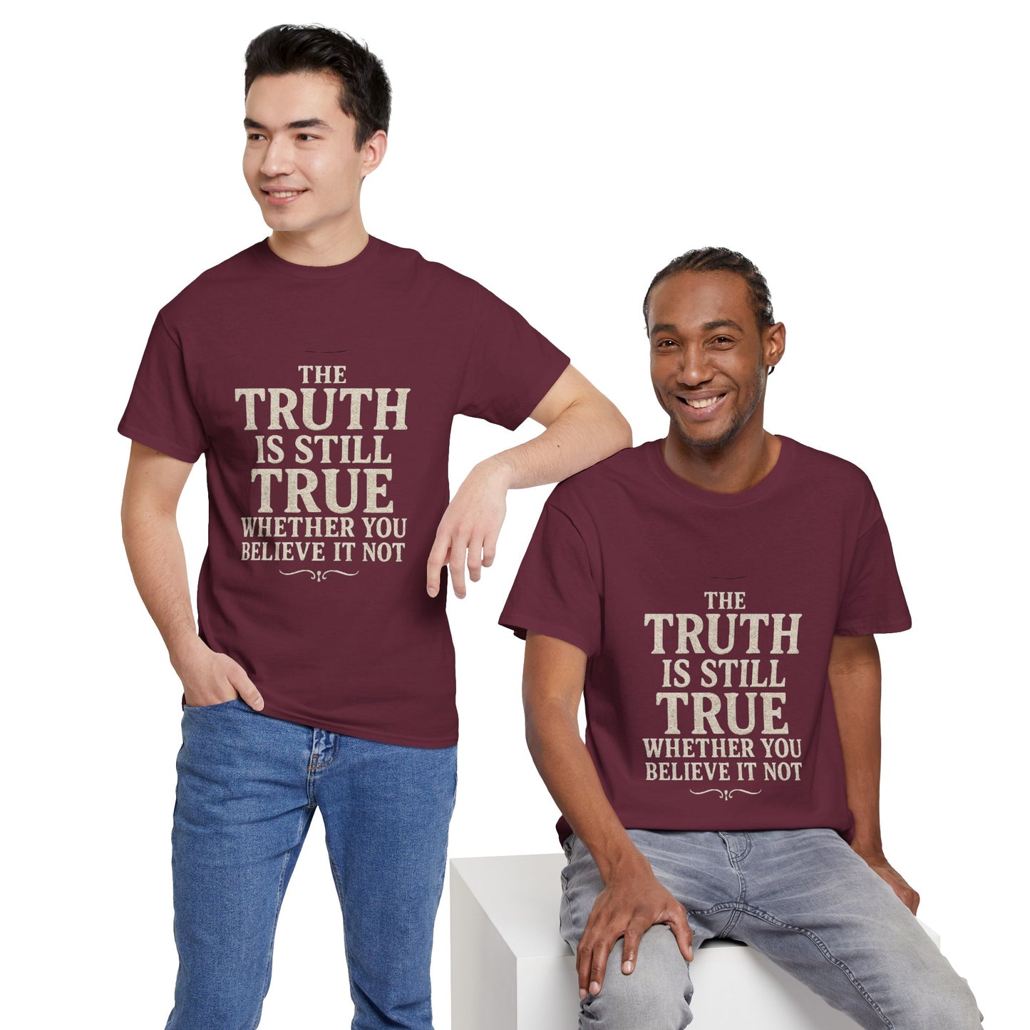 Truth is still true Unisex Heavy Cotton Tee - Inspirational Graphic T-Shirt, Classic Fit Tee, Motivational Shirt, Gift for Truth Seekers,