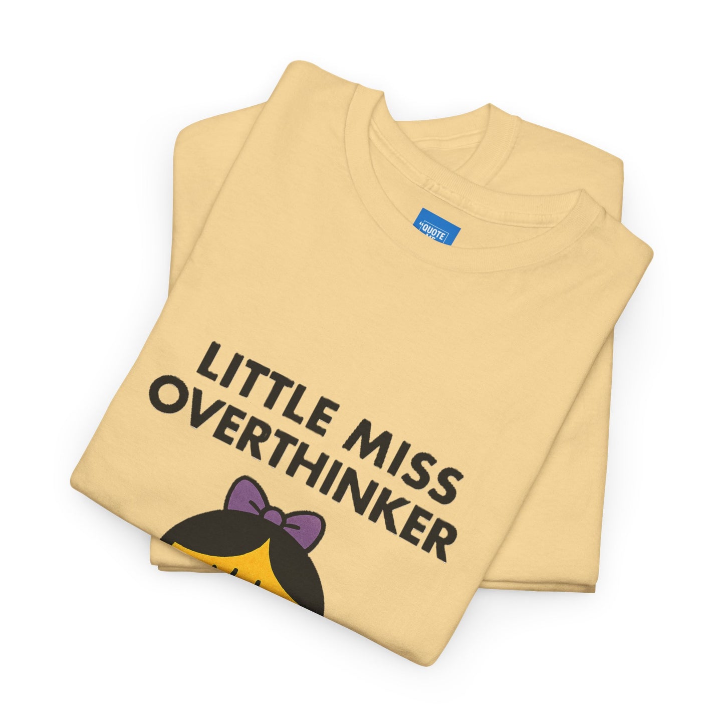 Little Miss Overthinker T-Shirt, Funny Graphic Tee, Sarcastic Women's Top, Gift for Overthinkers, Unisex Cotton Shirt