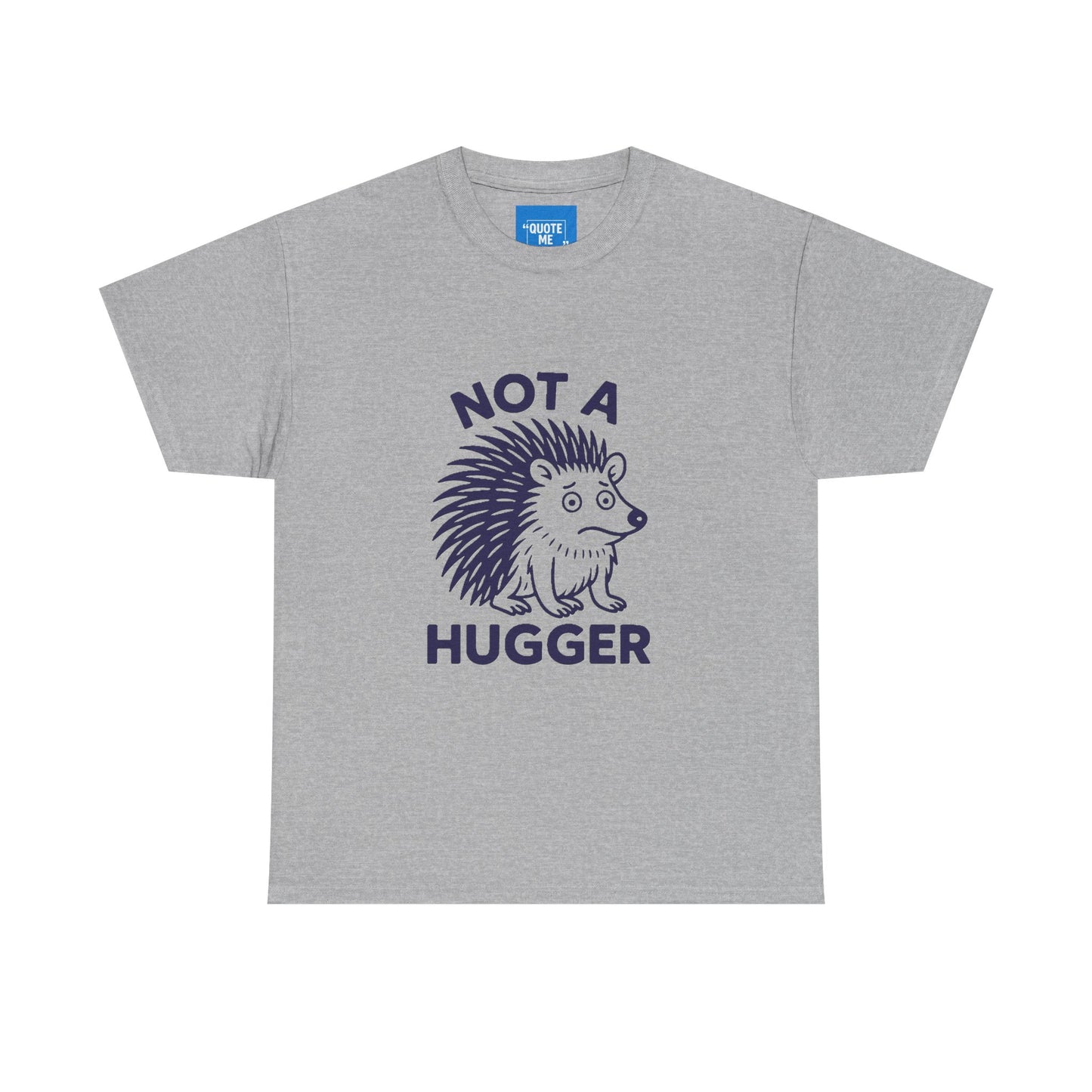 Not a Hugger Funny T-Shirt, Sarcastic Tee, Introvert Shirt, Unisex Graphic Top, Humor Gift