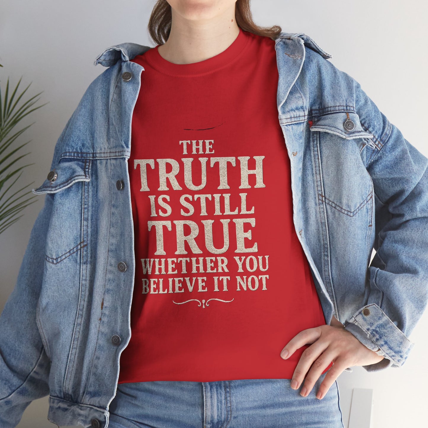 Truth is still true Unisex Heavy Cotton Tee - Inspirational Graphic T-Shirt, Classic Fit Tee, Motivational Shirt, Gift for Truth Seekers,
