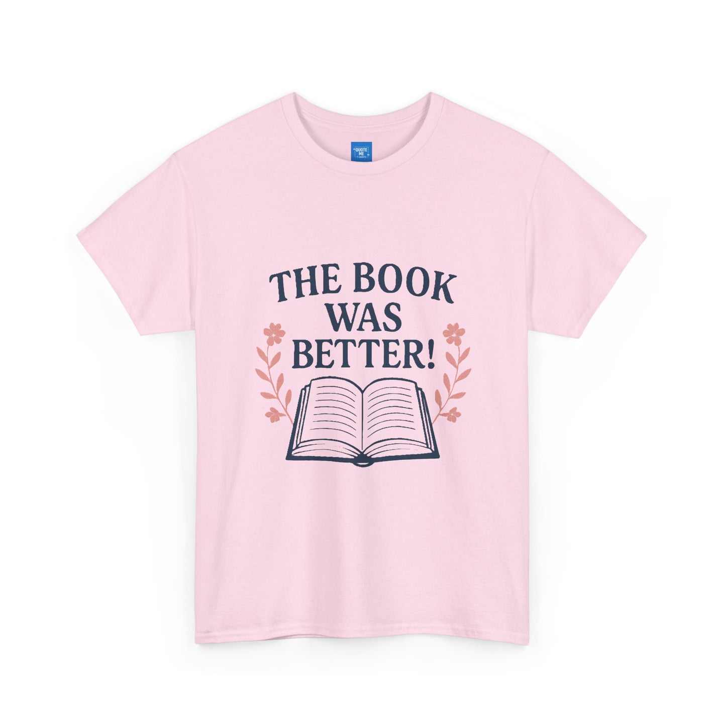 Book Lover Unisex Heavy Cotton Tee, The Book Was Better T-Shirt, Reading Tee, Bookworm Shirt, Literary Gift, Novel Reader Top