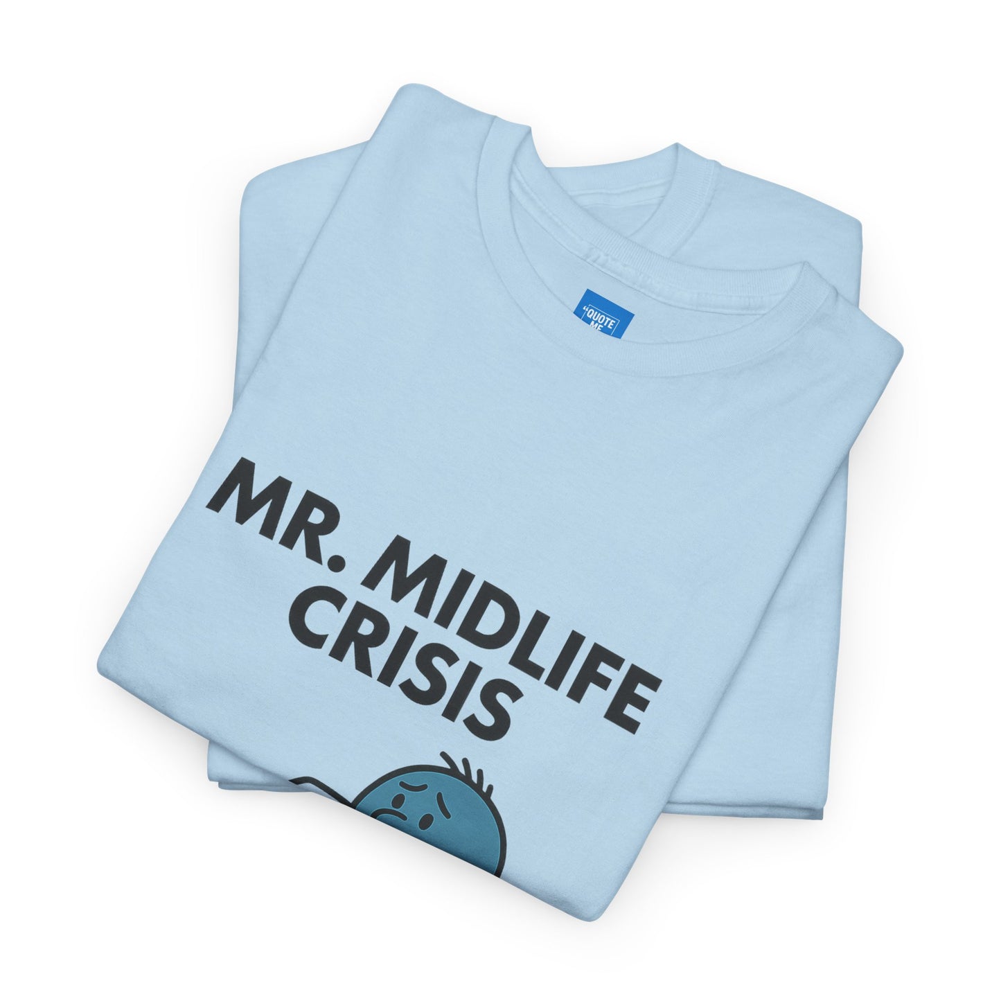 Mr Midlife Crisis T-Shirt, Funny Graphic Tee, Unisex Top for Men and Women, Vintage Style Shirt, Humorous Birthday Gift