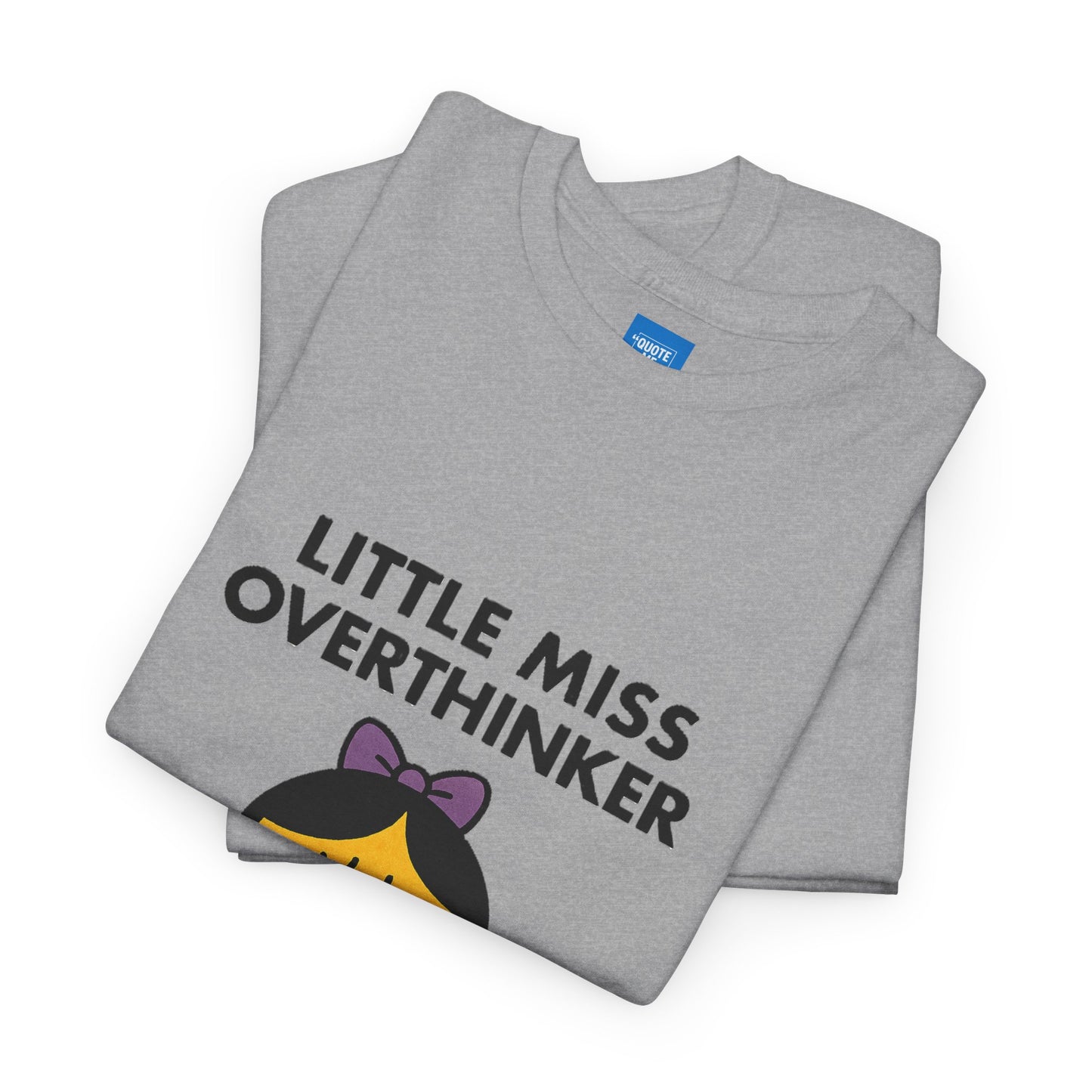 Little Miss Overthinker T-Shirt, Funny Graphic Tee, Sarcastic Women's Top, Gift for Overthinkers, Unisex Cotton Shirt